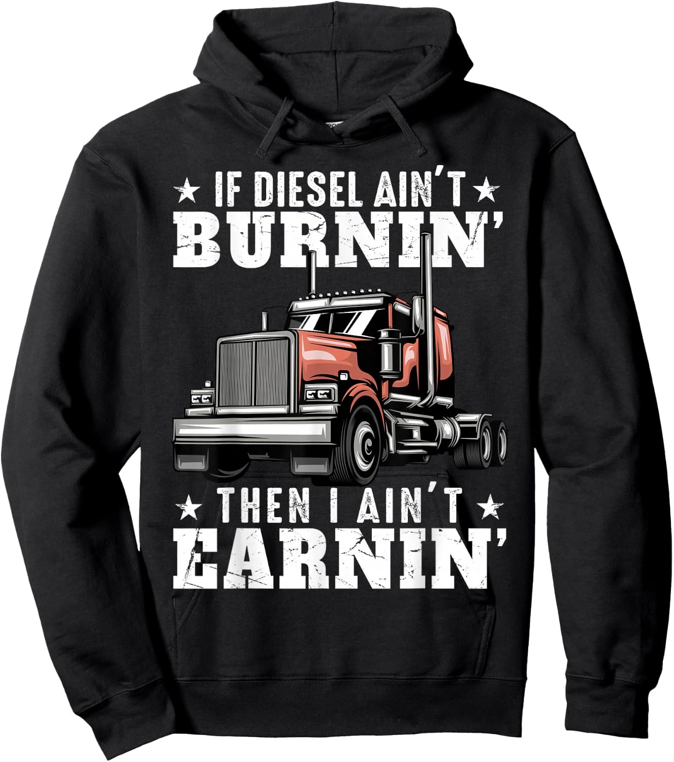 Funny Trucker Quote Semi Truck Driver 18 Wheeler Mechanic Hoodie - Hoodie | Black