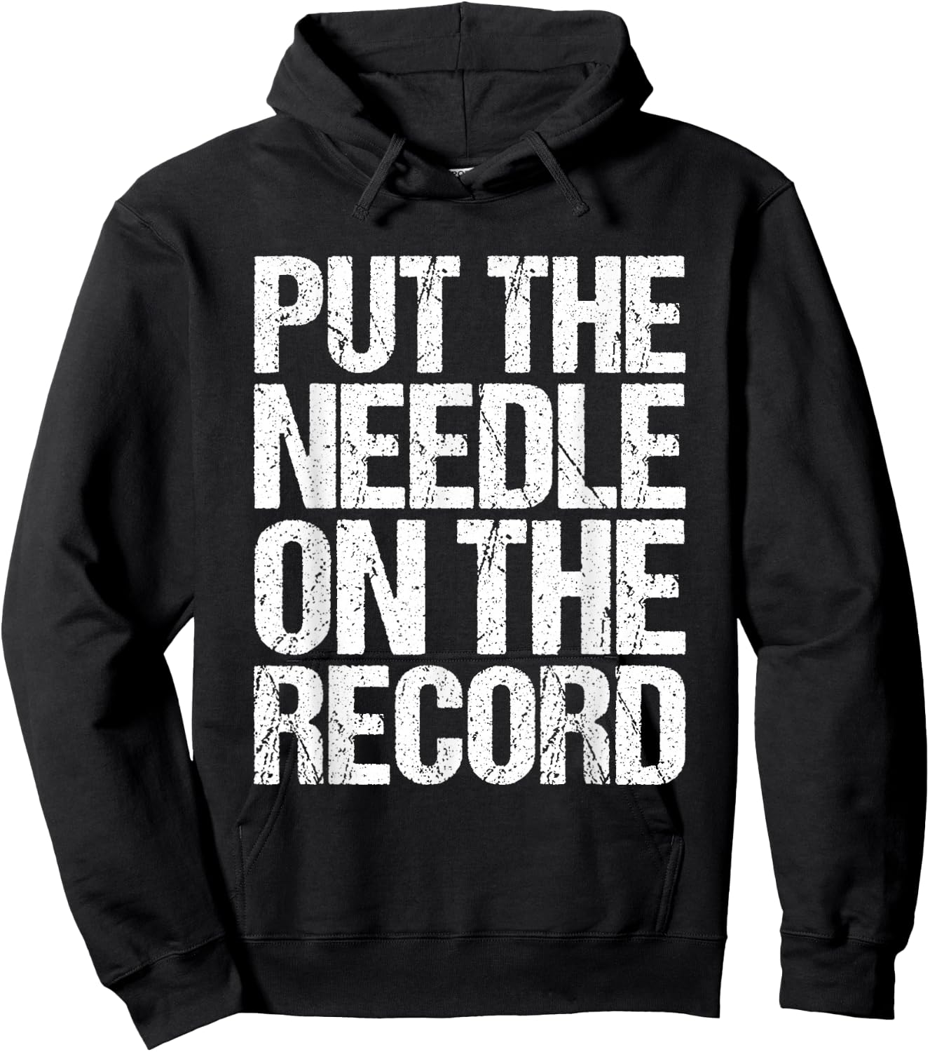 Retro DJ Music Quote - Put The Needle On The Record Hoodie - Hoodie | Black