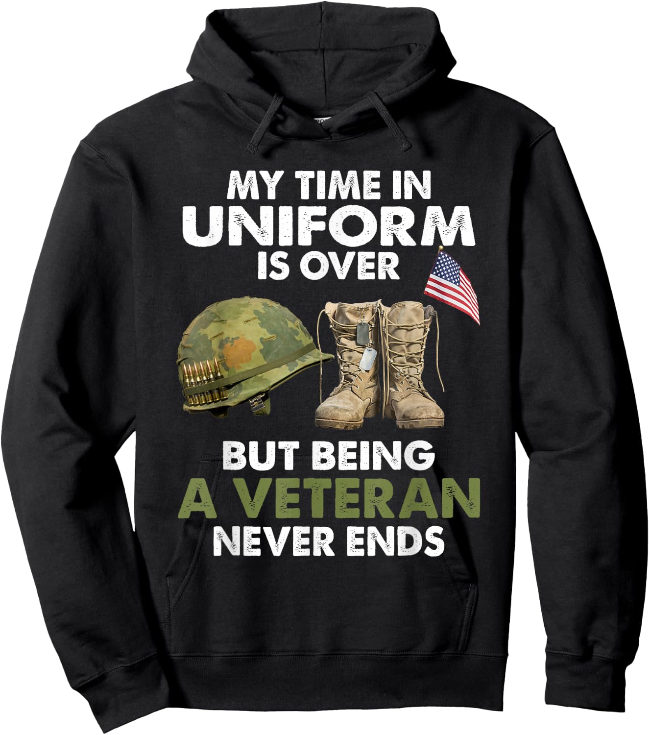 My Time In Uniform Is Over But Being A Veteran Never Ends Hoodie - Hoodie | Black