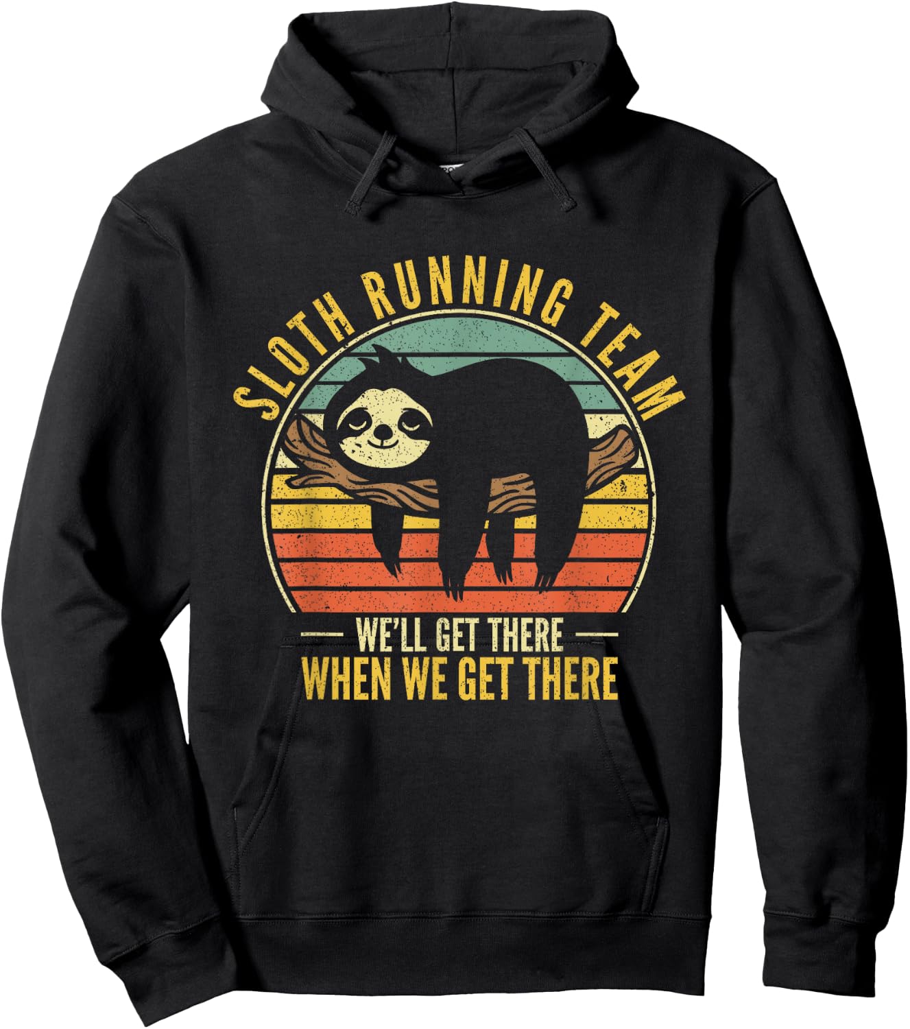Sloth Running Team We Will Get There When We Get There Sloth Hoodie - Hoodie | Black