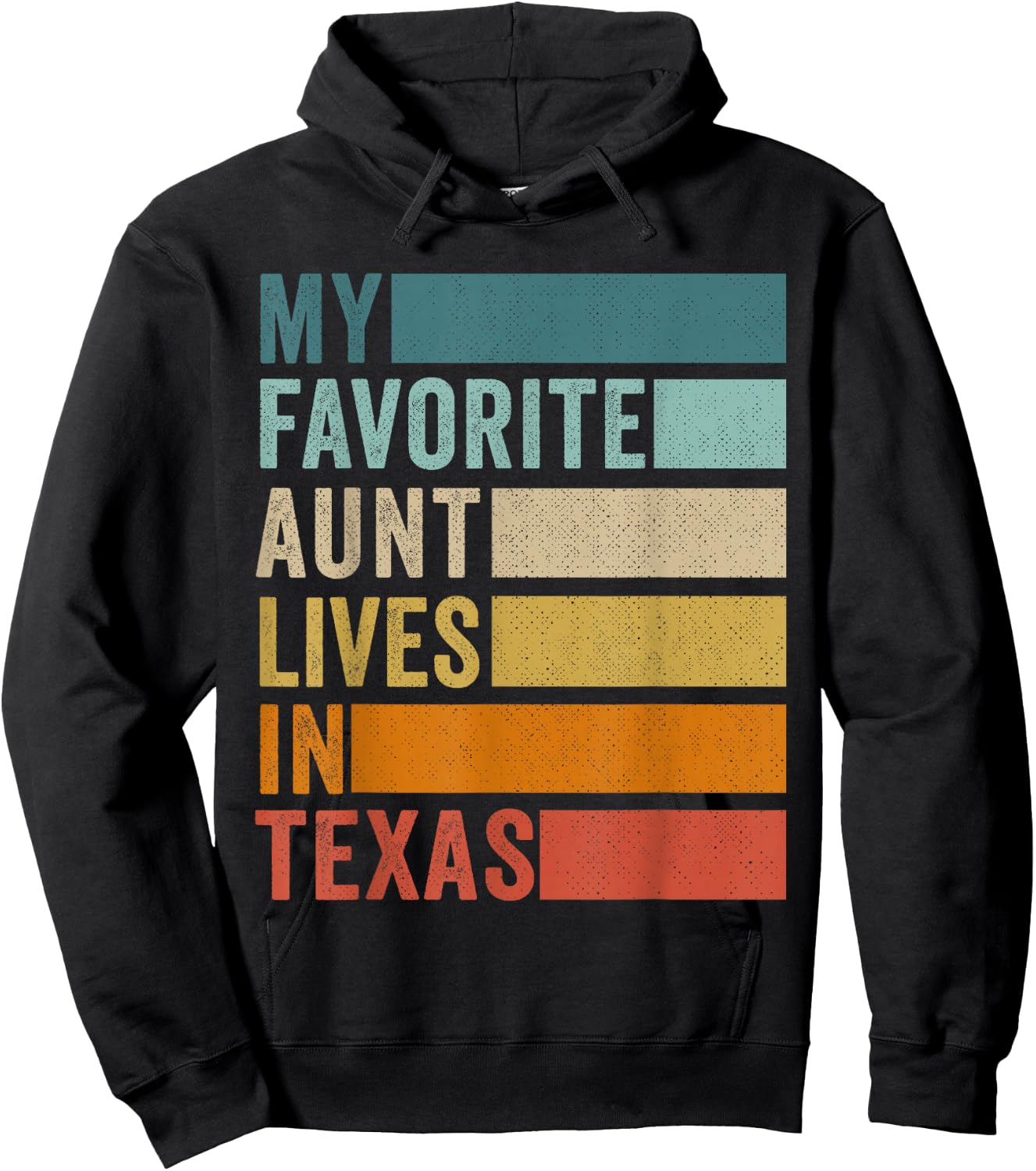 My Favorite Aunt Lives In Texas Hoodie - Hoodie | Black