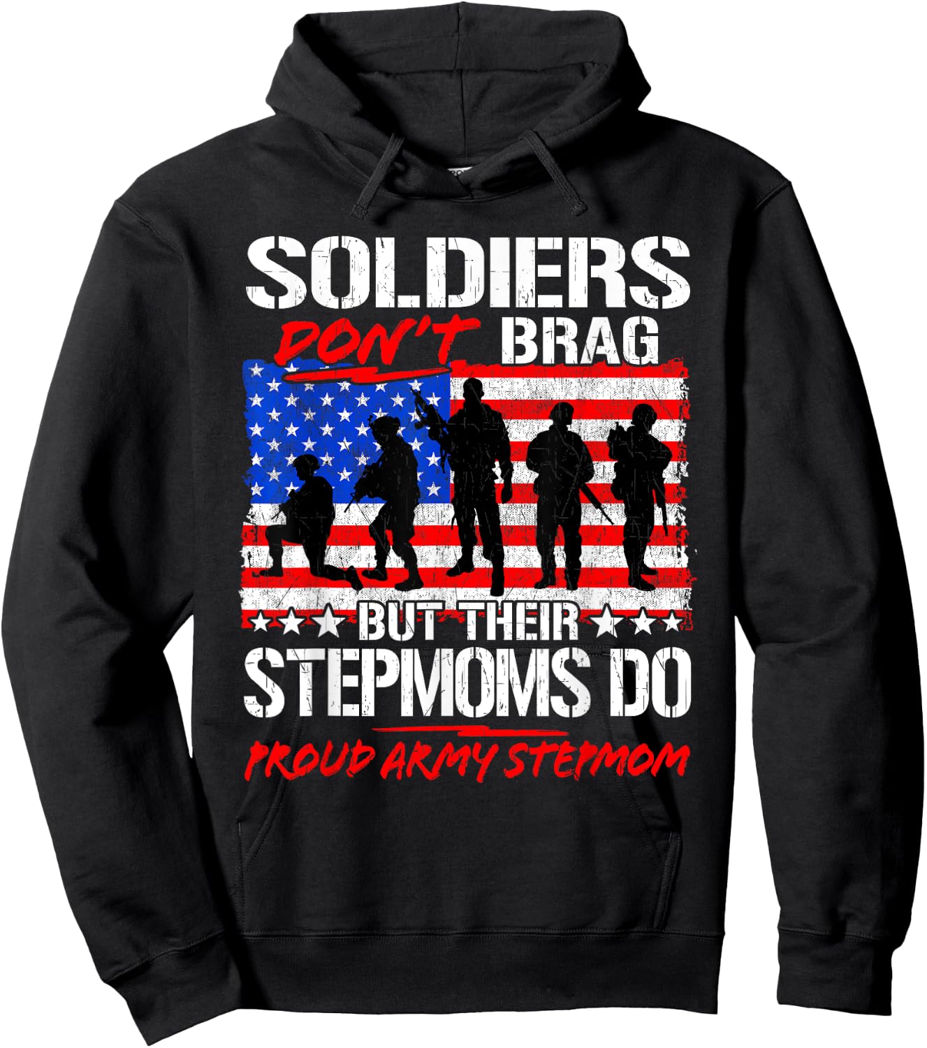 Proud Army Stepmom Shirt Soldiers Don't Brag Funny Military Hoodie - Hoodie | Black