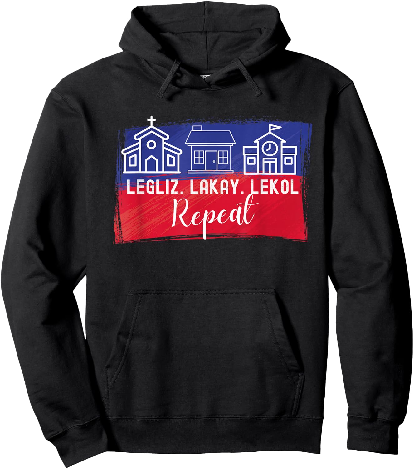 Legliz, Lakay, Lekol - Haitian Phrases Hoodie - Hoodie | Black