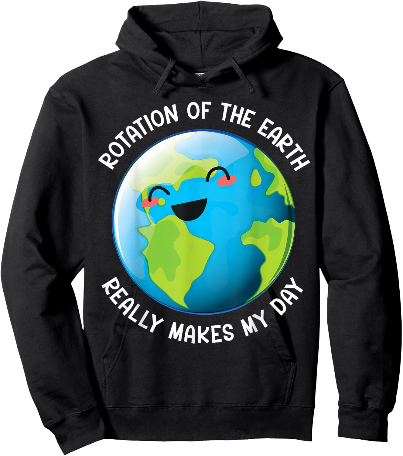 Earth Day 2026 Rotation of the Earth Really Makes My Day Hoodie - Hoodie | Black