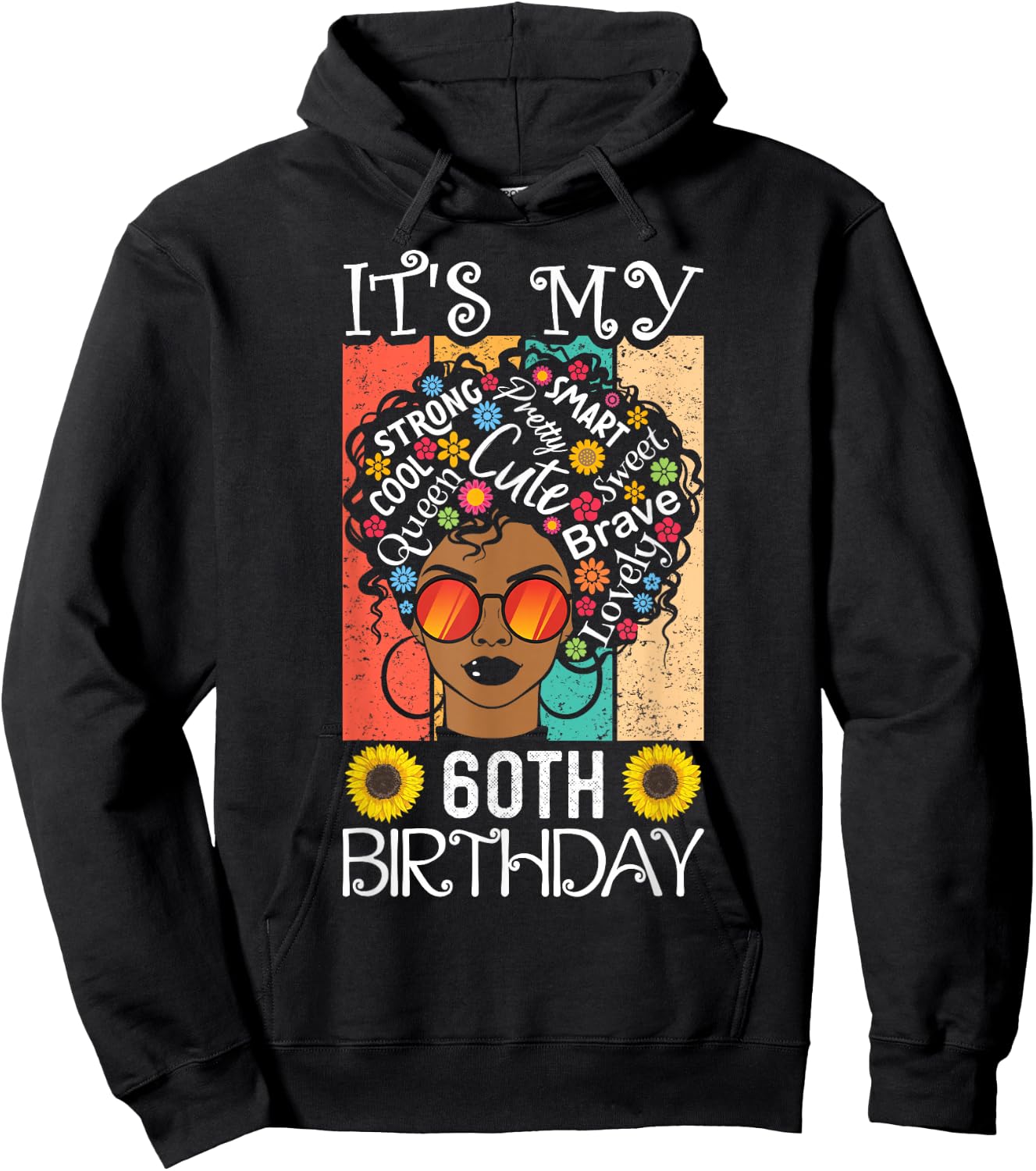 It's My 60th Birthday African American Black Woman 60 Years Hoodie - Hoodie | Black