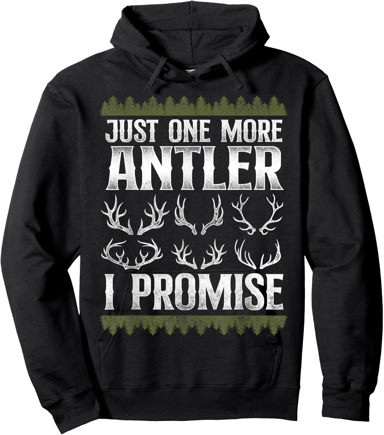 Buck Deer Hunting Hunter Vintage Antler Just One More Antler Hoodie - Hoodie | Black