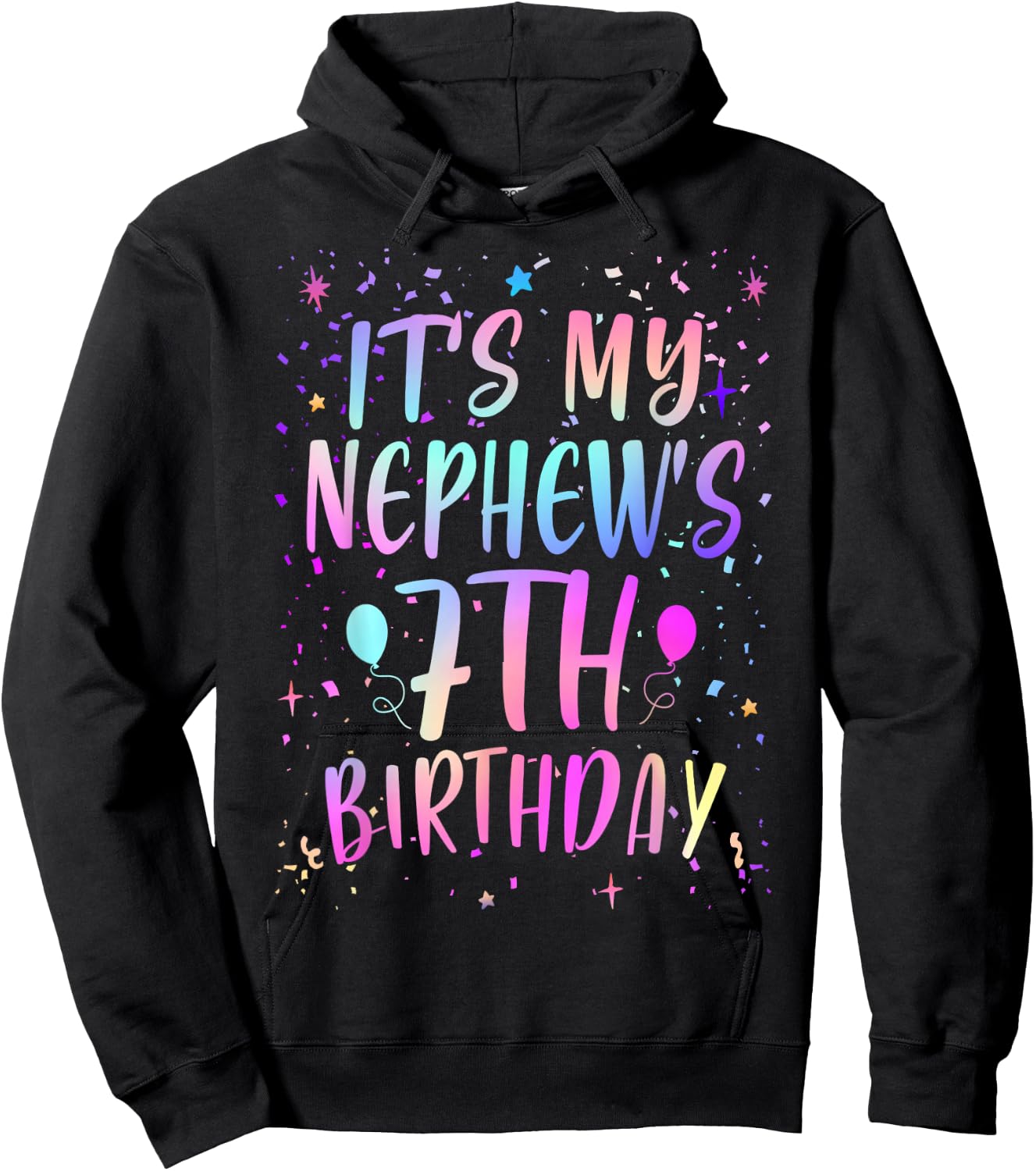 It's My Nephew's 7th Birthday Colorful Happy 7 Years Old Hoodie - Hoodie | Black