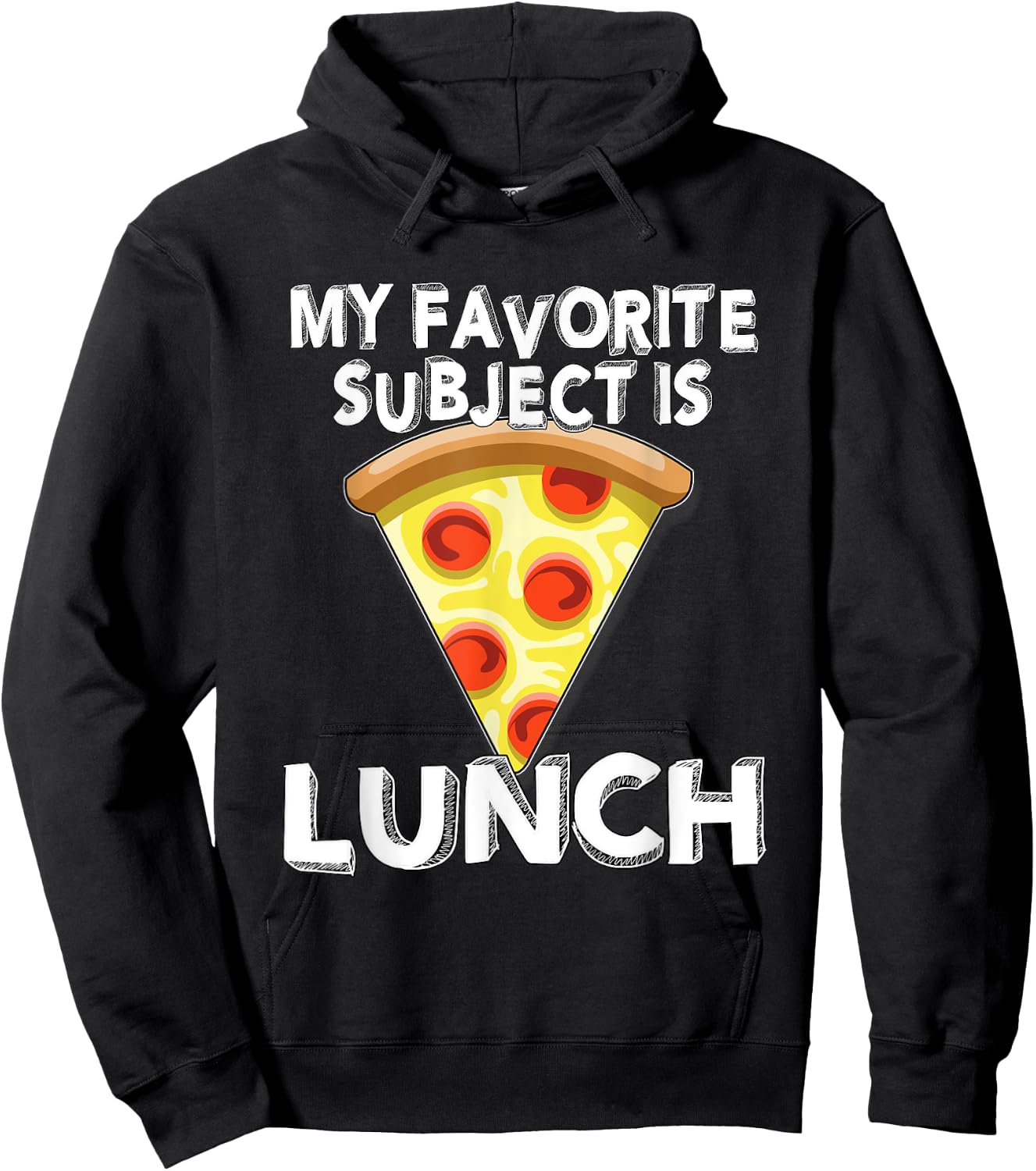 Pizza Favorite Subject is Lunch Fun Back to School Class Hoodie - Hoodie | Black