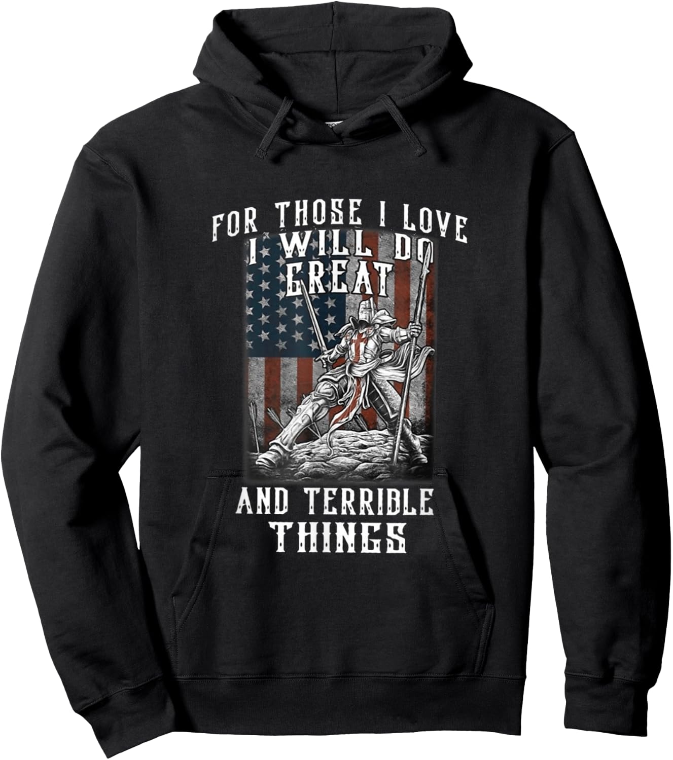 For those I love I will do great and terrible things Hoodie - Hoodie | Black