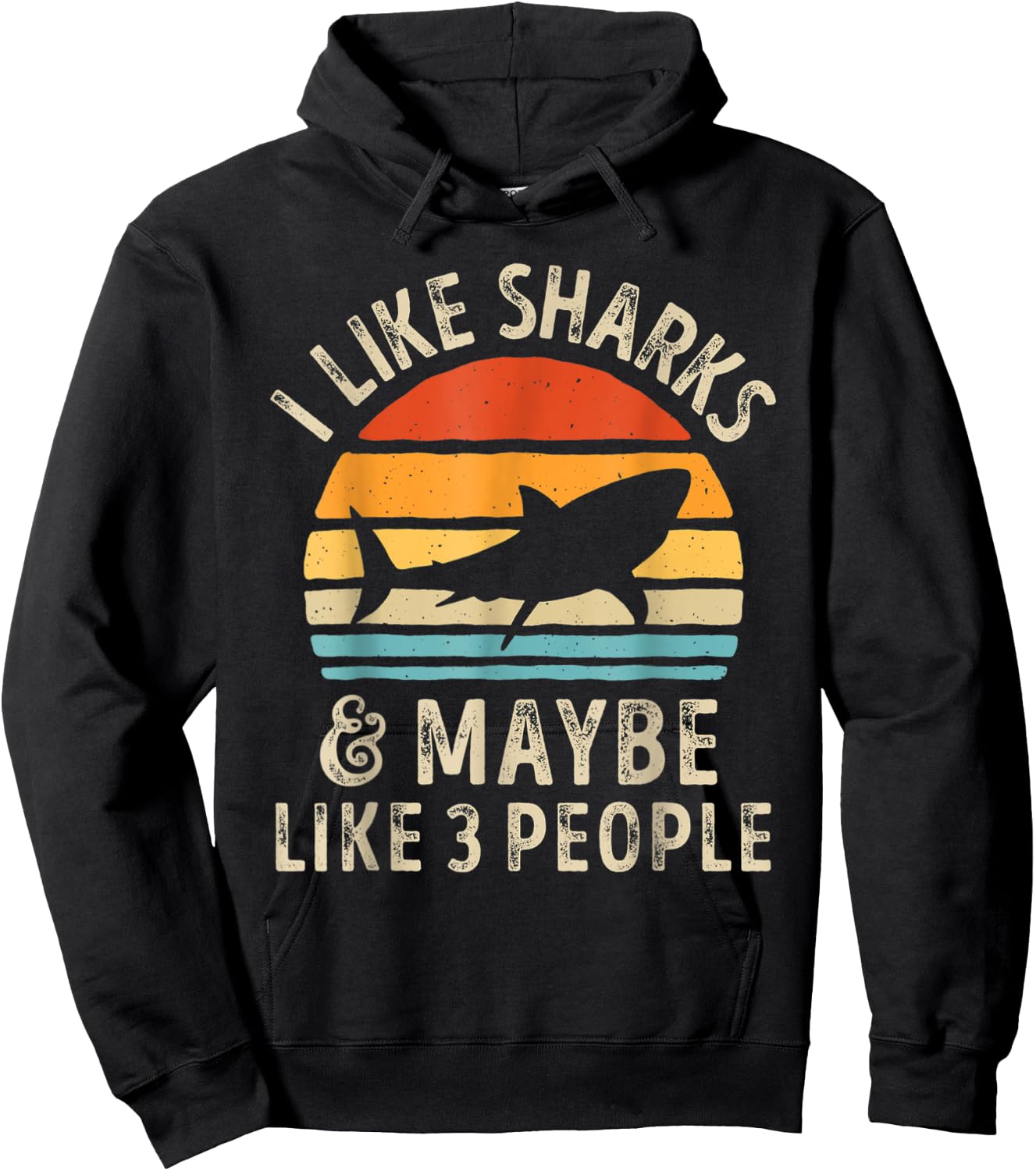 I Like Sharks and Maybe 3 People Shark Lover Retro Vintage Hoodie - Hoodie | Black