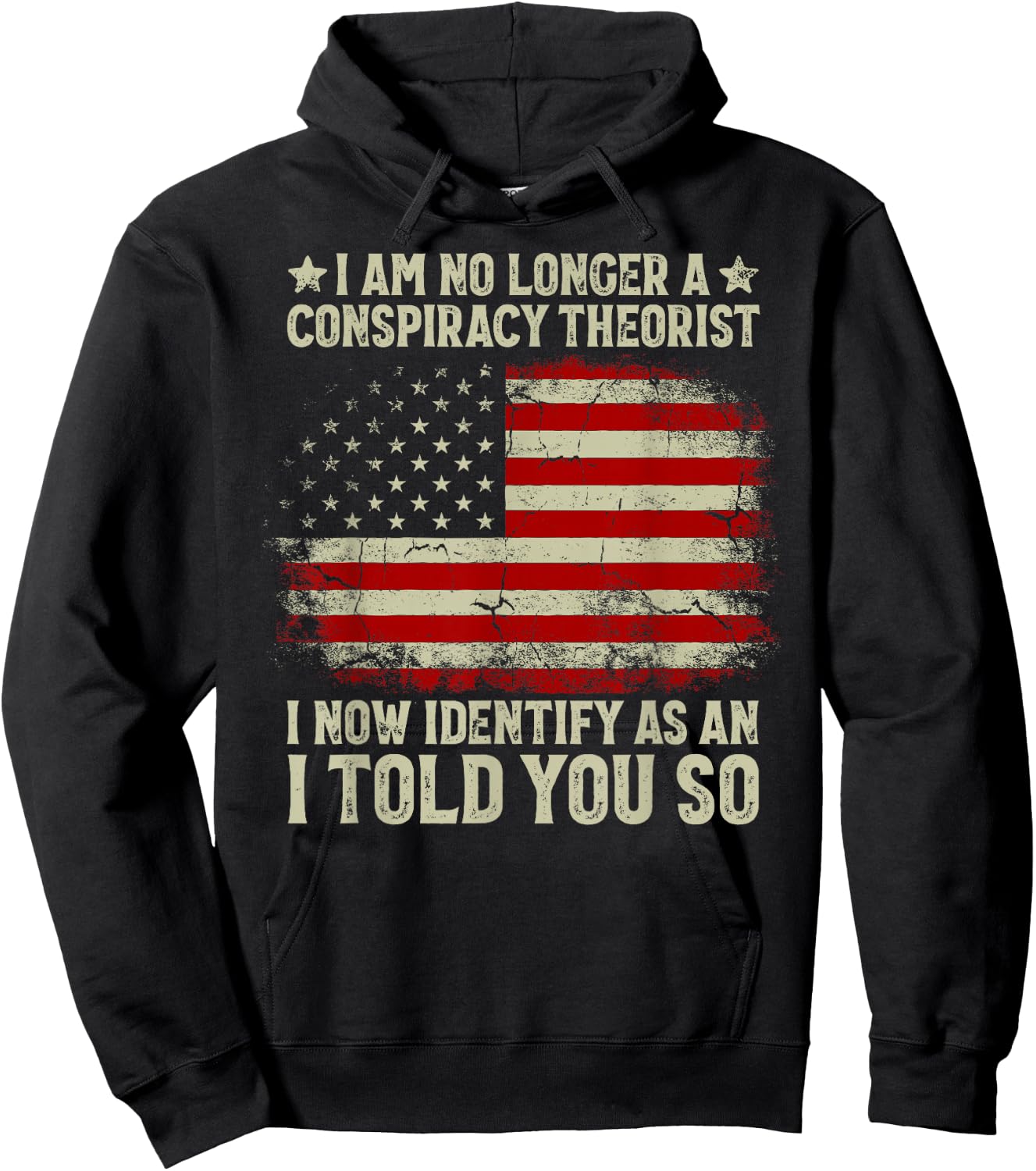 I Am No Longer A Conspiracy Theorist American Flag Patriot Hoodie - Hoodie | Black