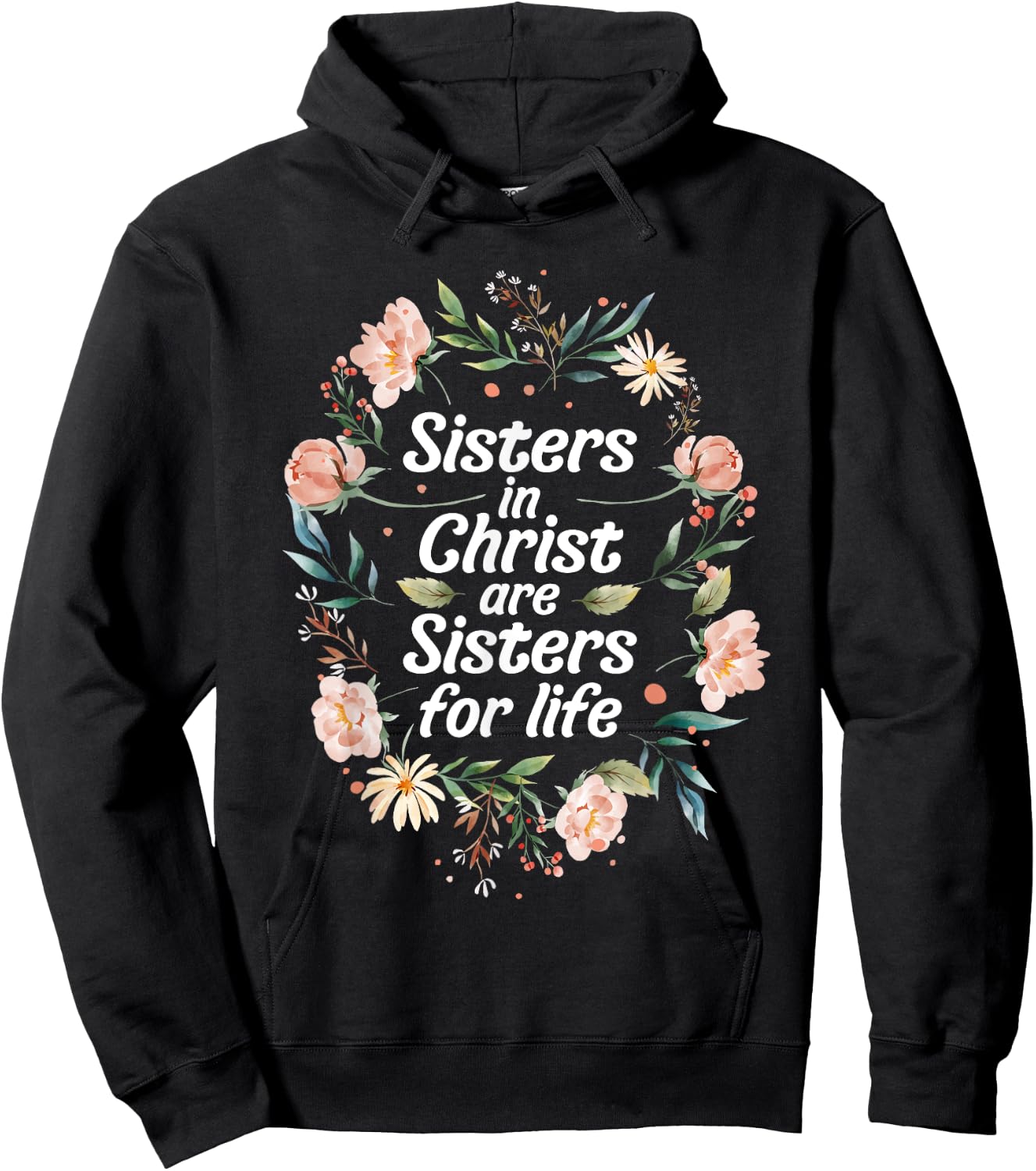 Sisters in Christ for Life Cute Faithful Hoodie - Hoodie | Black