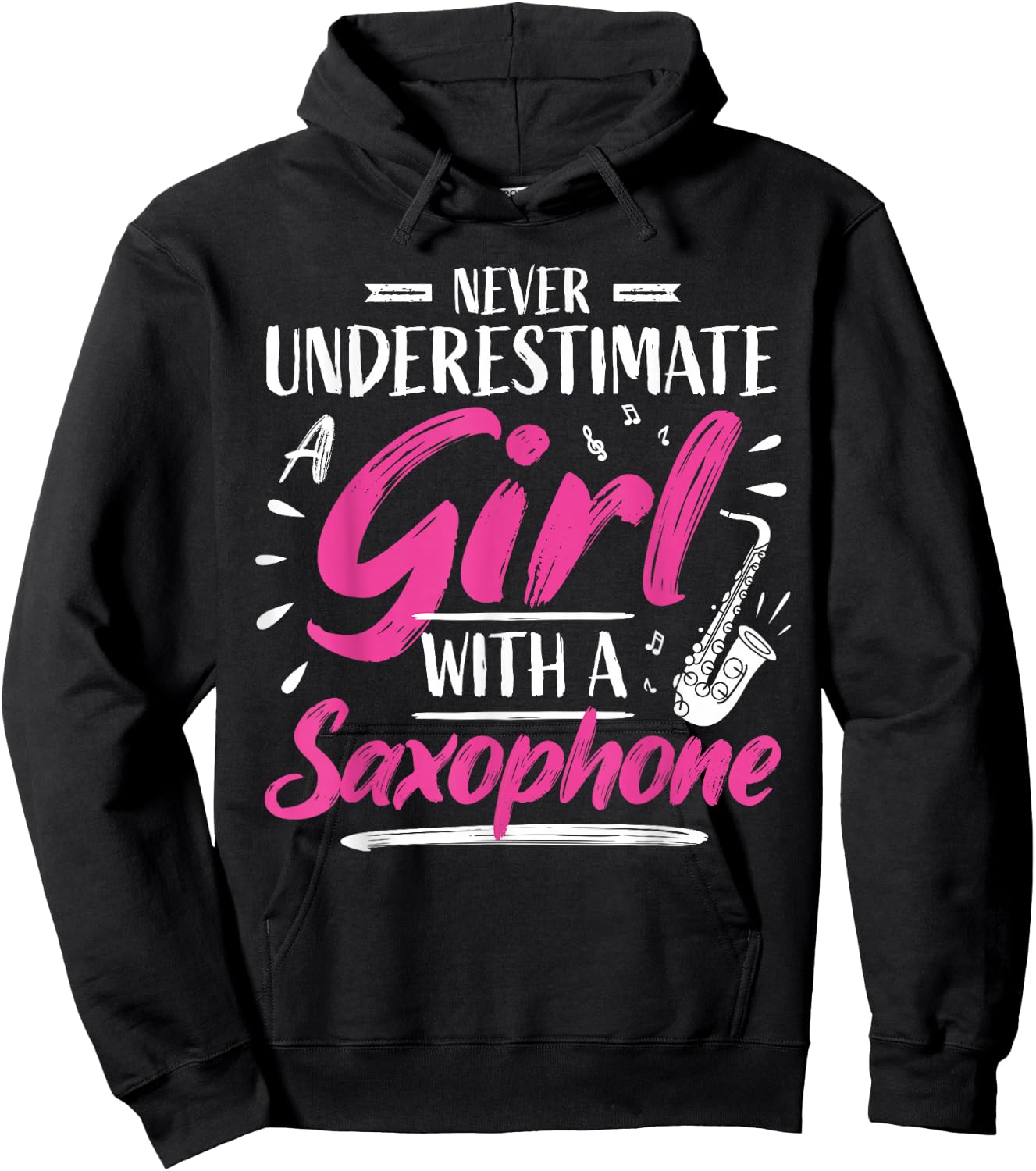 Saxophonist Saxist Sax Never Underestimate A Girl Saxophone Hoodie - Hoodie | Black