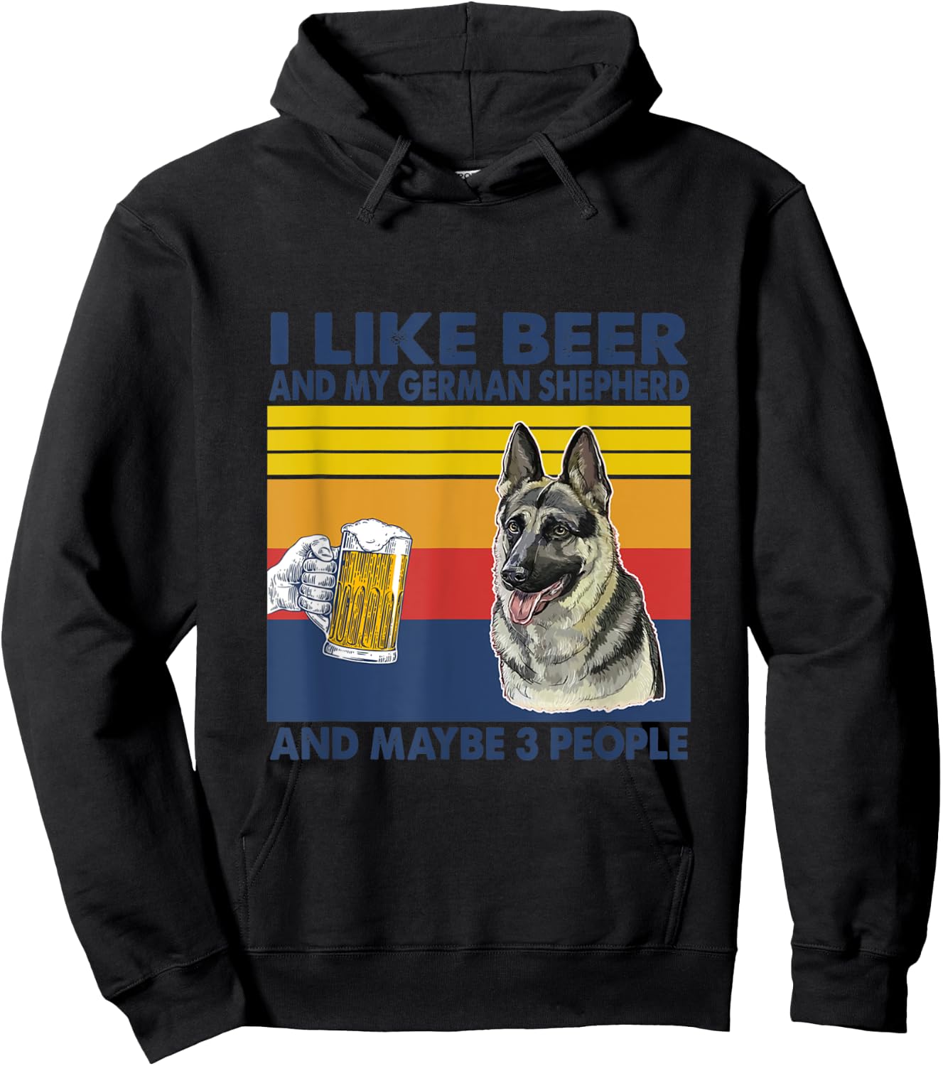 i like beer and my German Shepherd and maybe 3 people Hoodie - Hoodie | Black
