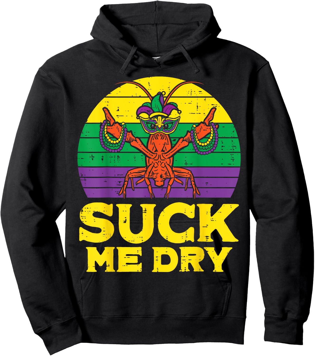 Suck Me Dry Crawfish Retro Funny Mardi Gras Men Adult Hoodie - Hoodie | Black