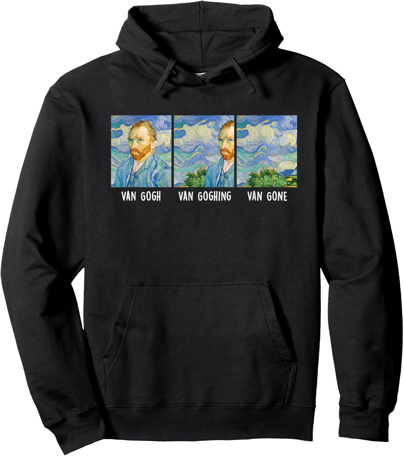 Funny Van Gogh Van Goghing Van Gone Fine Art Painting Joke Hoodie - Hoodie | Black