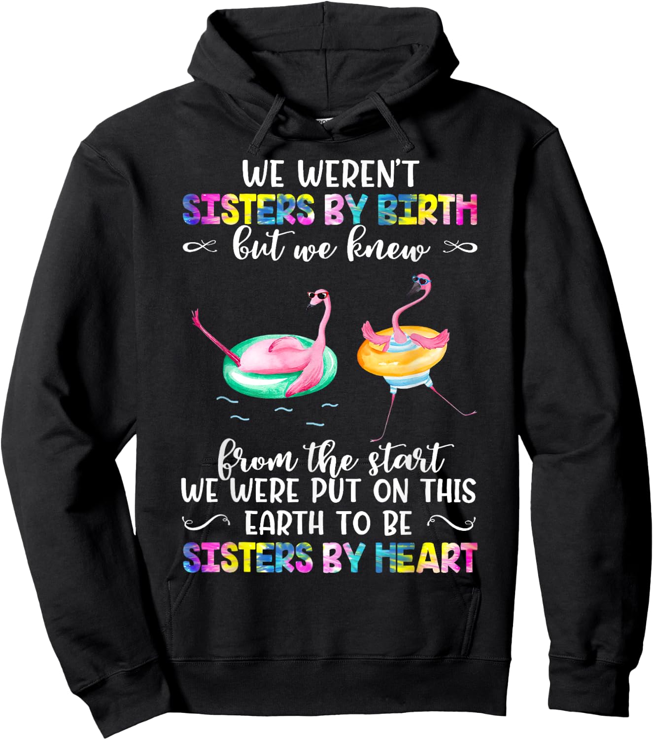 Tie-dye Quote We Weren't Sisters By Birth, Sister By Heart Hoodie - Hoodie | Black
