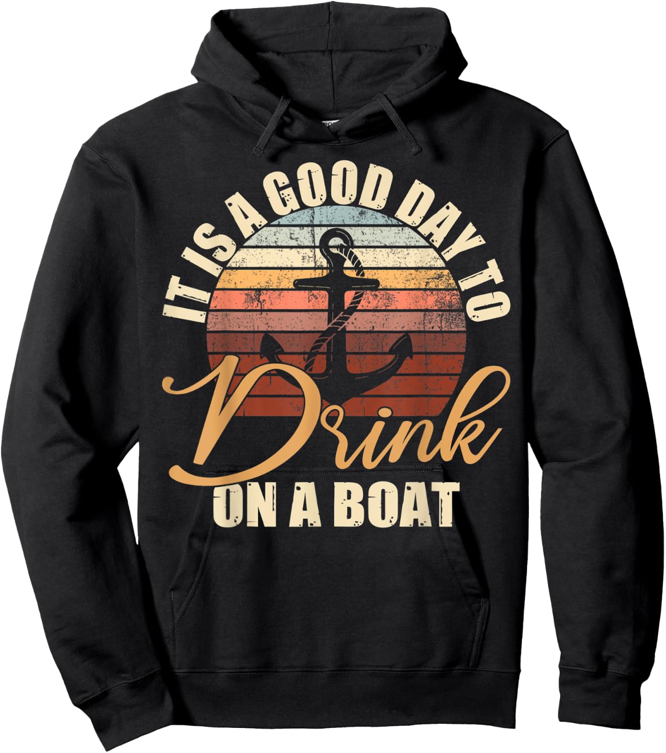 It Is A Good Day To Drink On A Boat Funny Boat Saying Retro Hoodie - Hoodie | Black