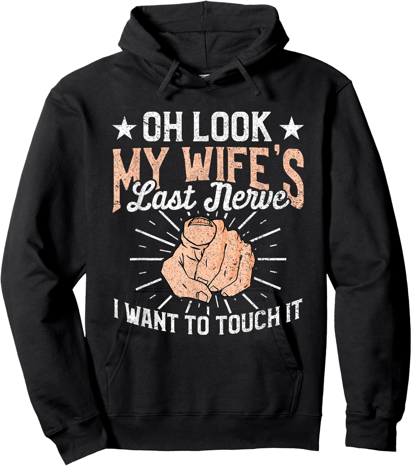 Oh Look My Wife's Last Nerve Sarcastic Humorous Sayings Hoodie - Hoodie | Black