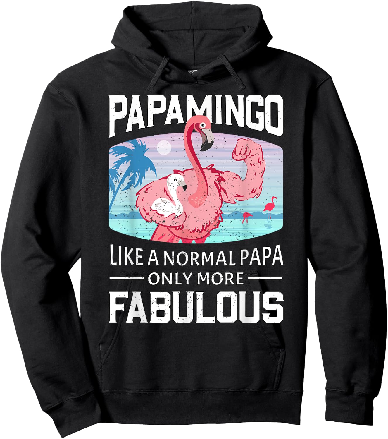 Papamingo Like A Normal Papa Only More Fabulous Flamingo Dad Hoodie - Hoodie | Black