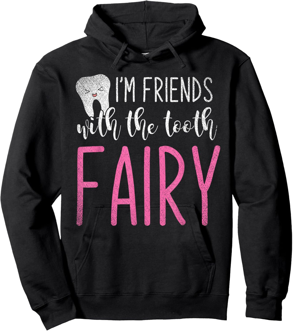 Im Friends With The Tooth Fairy Funny Dental Assistant Hoodie - Hoodie | Black