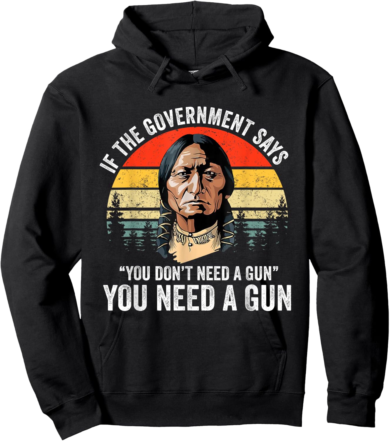 If The Government Says " You Don't Need A Gun", Funny Quotes Hoodie - Hoodie | Black