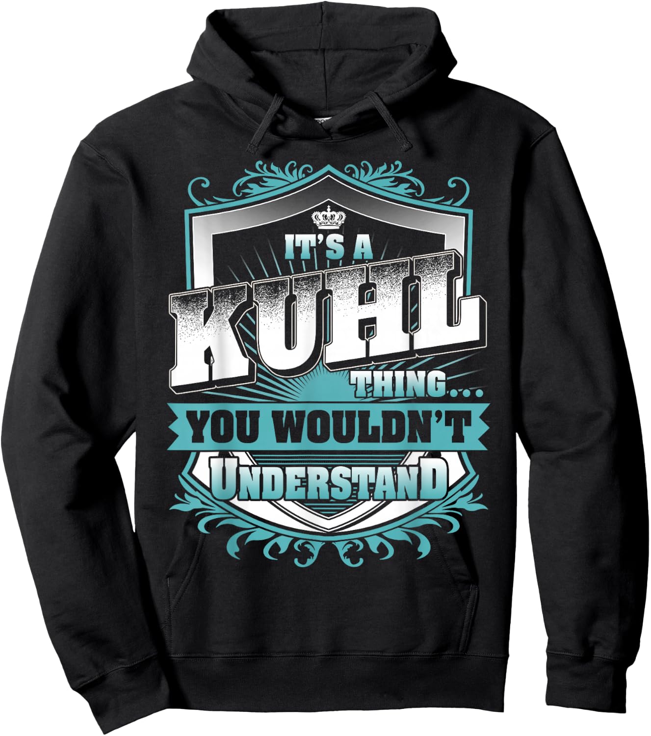 It's A Kuhl Thing You Wouldn't Understand Family Name Hoodie - Hoodie | Black