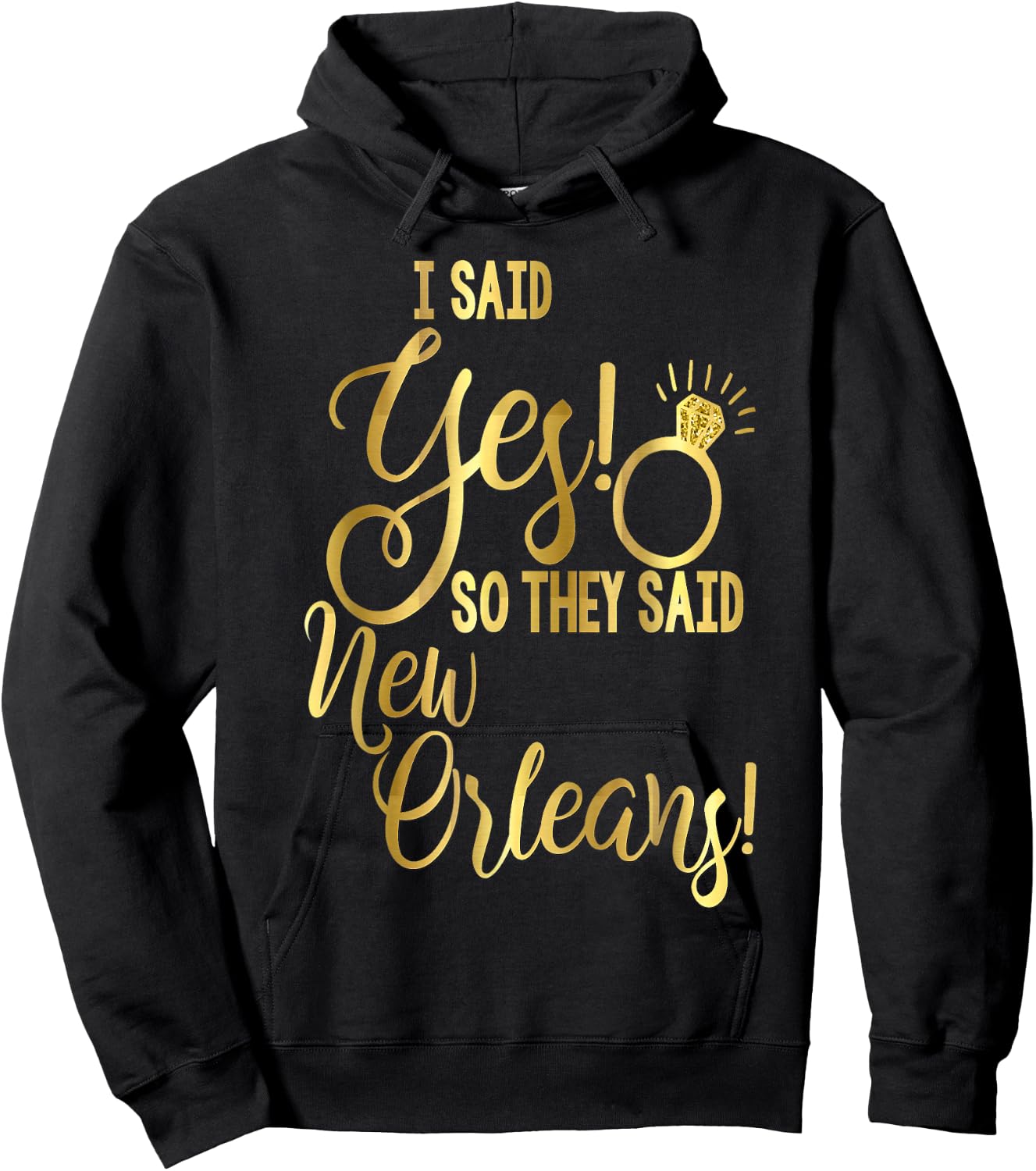 Bride Shirt Bachelorette I Said Yes They Said New Orleans Hoodie - Hoodie | Black