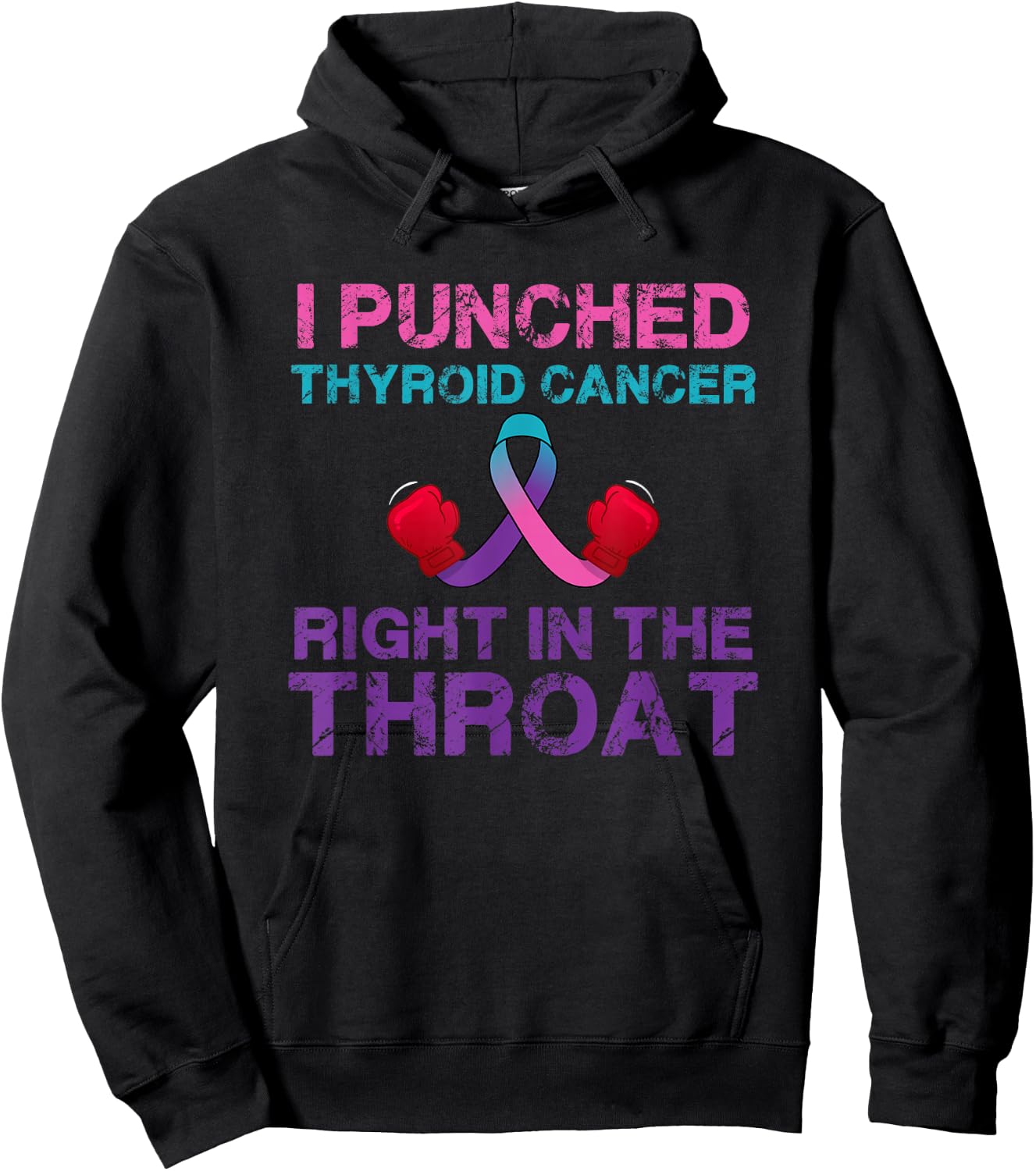 I Punched Thyroid Cancer In The Throat Survivor Awareness Hoodie - Hoodie | Black