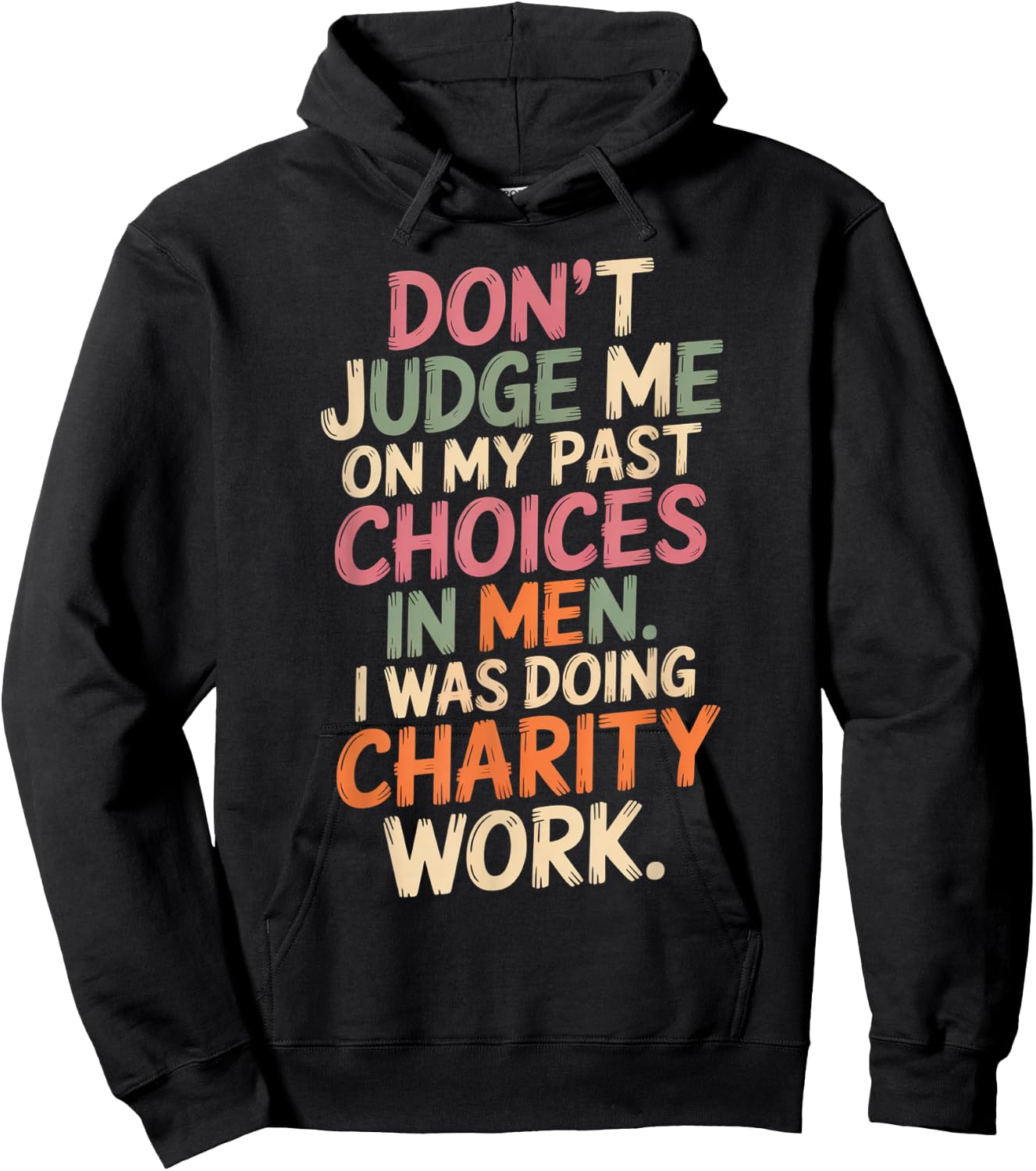 Don't Judge Me Past On My Past Choices in Men I was Doing Hoodie - Hoodie | Black