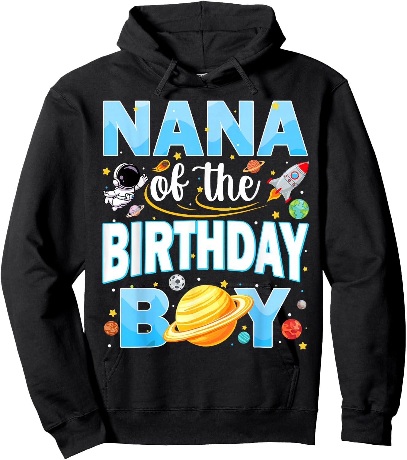Nana of The Birthday Boy Astronaut Family Space Planets Hoodie - Hoodie | Black