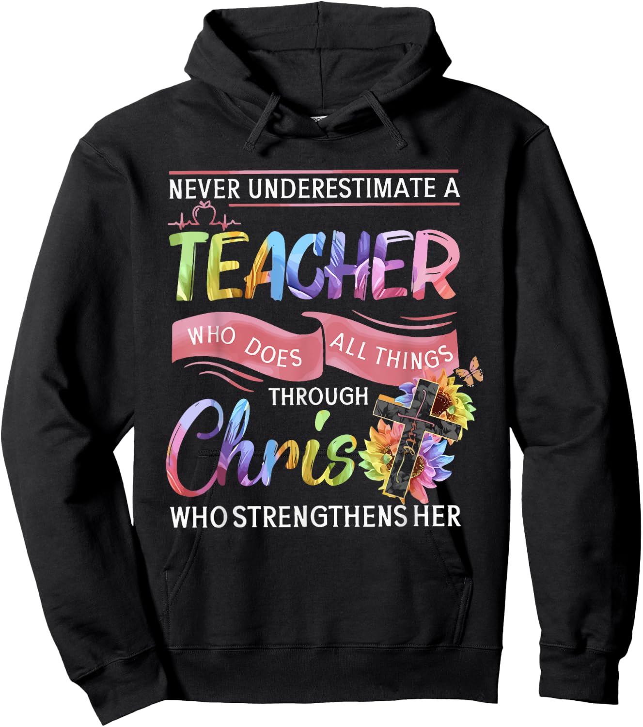 Never Underestimate A Teacher Does All Things Through Christ Women Hoodie - Hoodie | Black