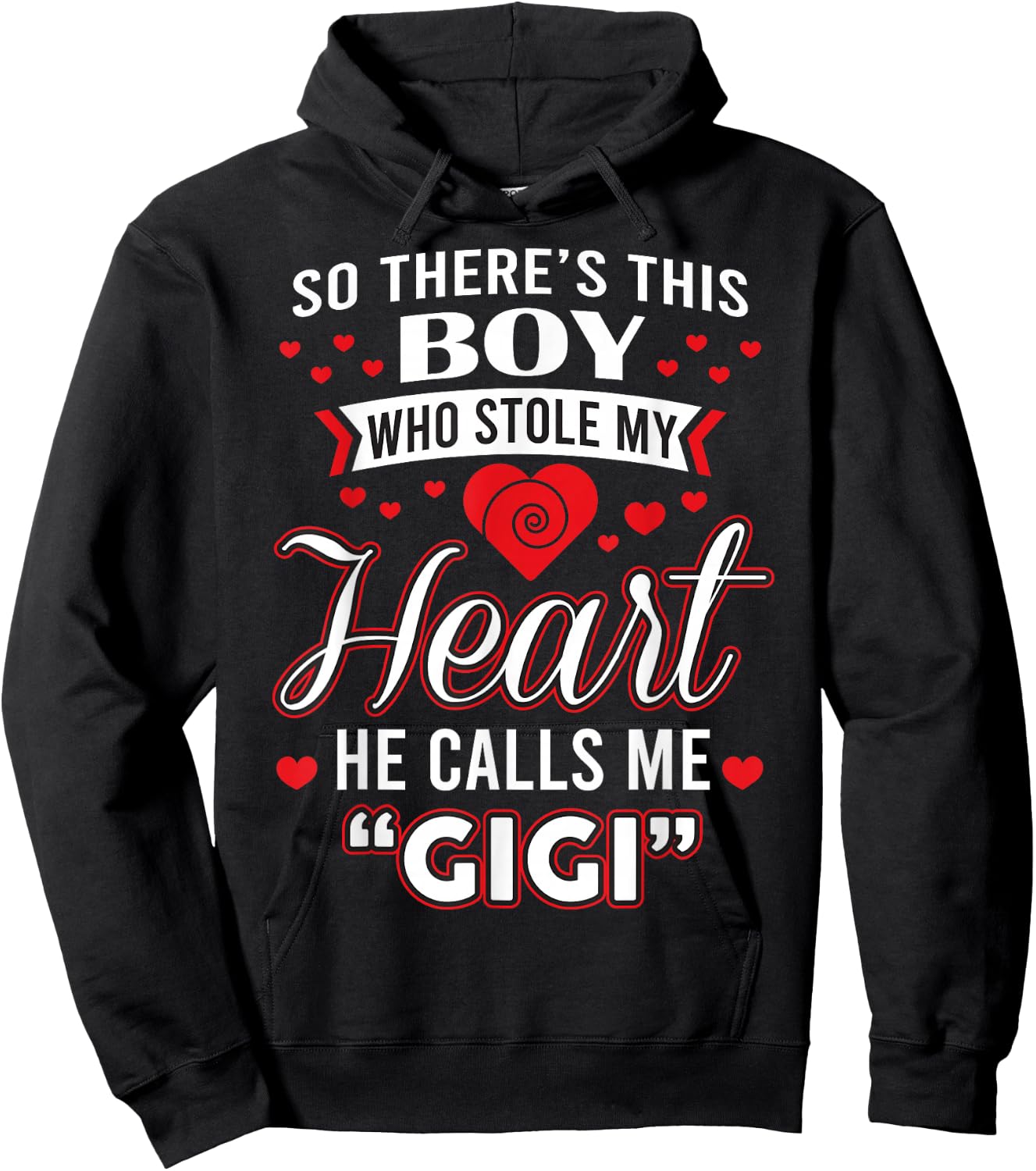 So There's This Boy Who Stole My Heart He Call Me Gigi Cute Hoodie - Hoodie | Black
