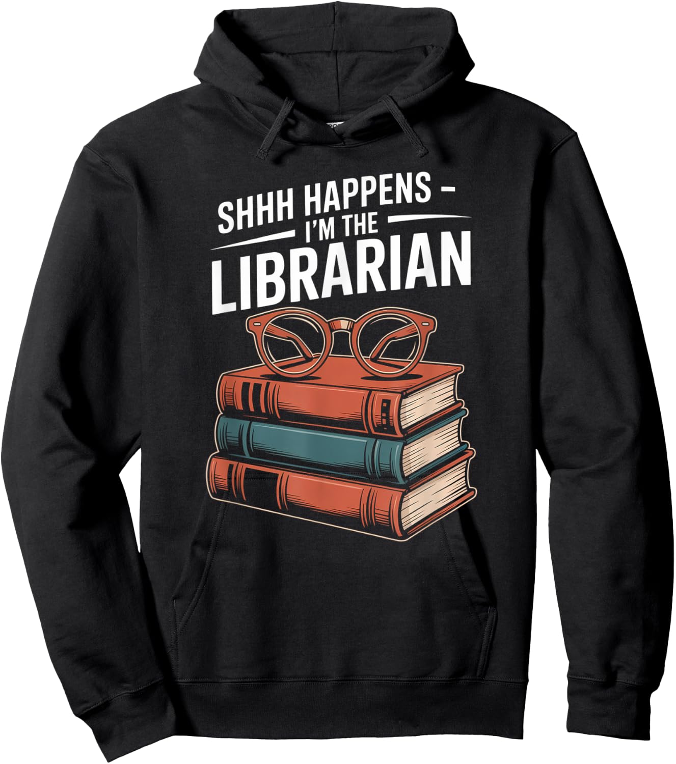 Funny Shhh Happens I'm The Librarian Book Lover Hoodie - Hoodie | Black