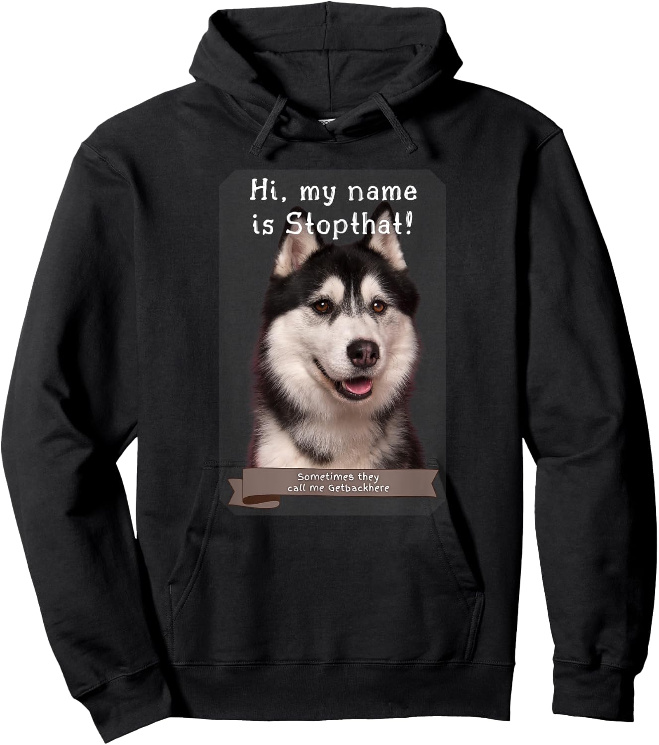 My Name Is Stopthat Funny Hyper Siberian Husky Dog Owner Women Hoodie - Hoodie | Black