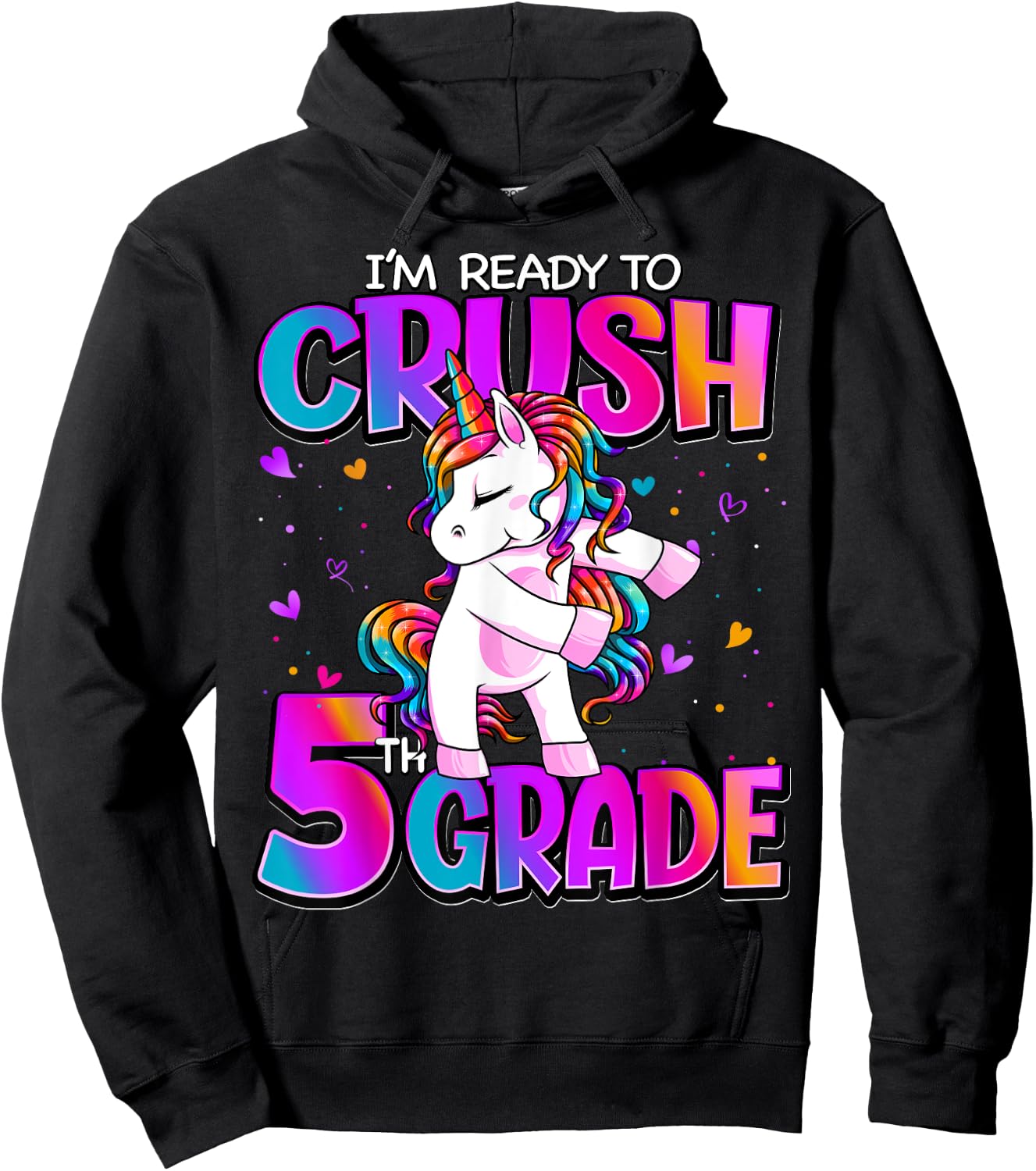 I'm Ready To Crush 5th Grade Unicorn Back To School Girls Hoodie - Hoodie | Black