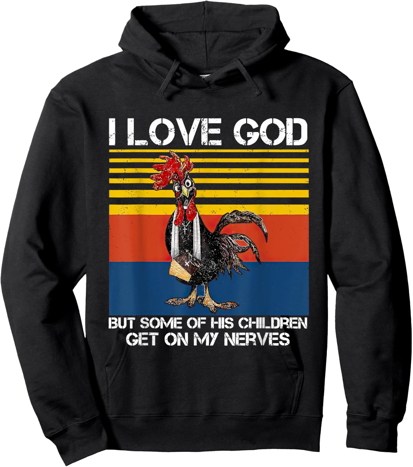 I Love God But Some Of His Children Get On My Nerves Hoodie - Hoodie | Black