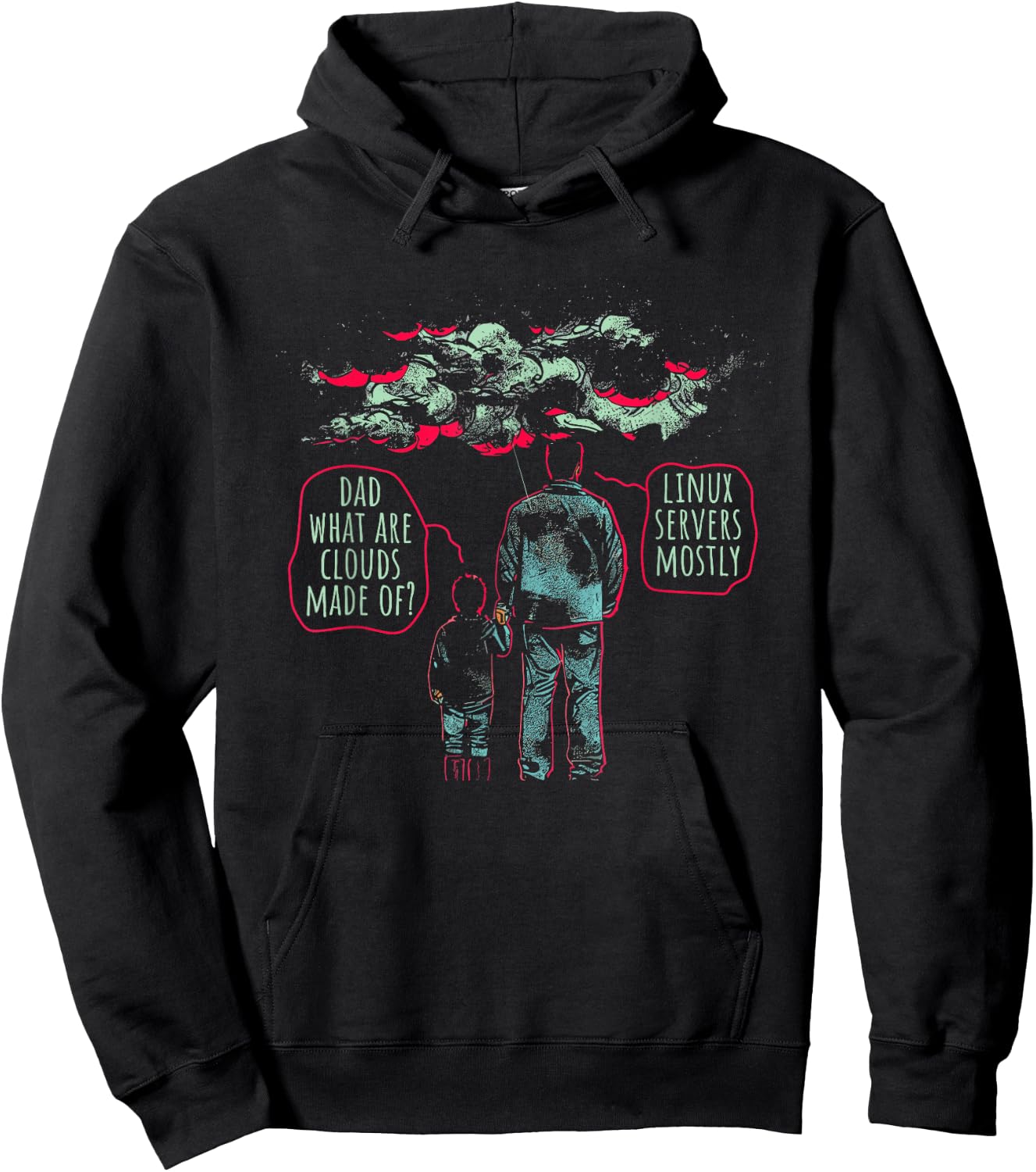Dad What Are Clouds Made Of? Linux Servers Mostly - Funny Hoodie - Hoodie | Black