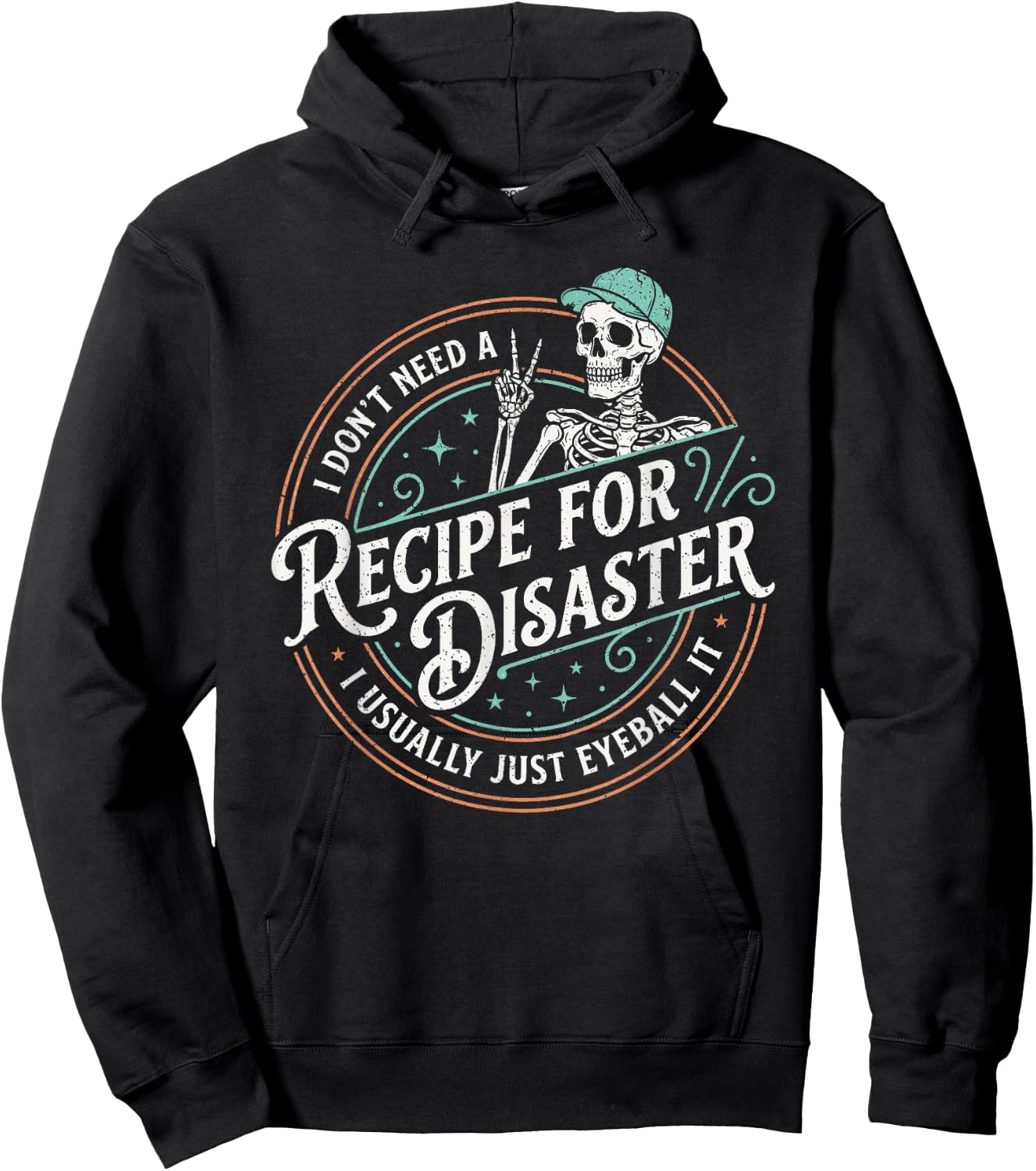 Funny Recipe for Disaster I Just Eyeball It Skeleton Hoodie - Hoodie | Black