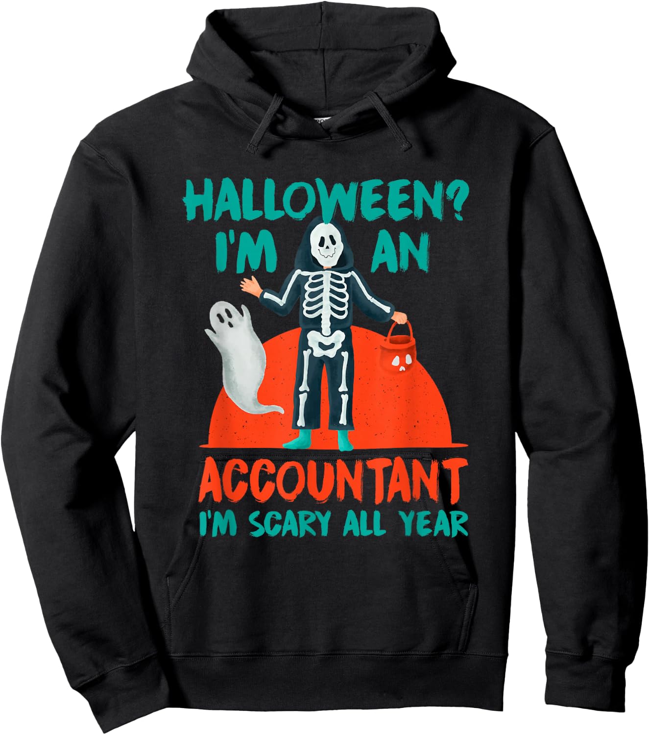 Accountant I'm Scary All Year CPA Halloween Accounting Hoodie - Hoodie | Black