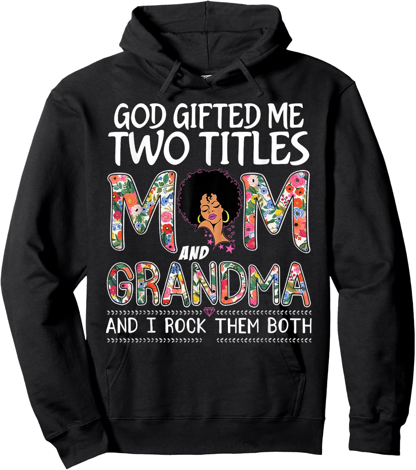 God gifted me two titles mom and grandma Floral mothers day Hoodie - Hoodie | Black
