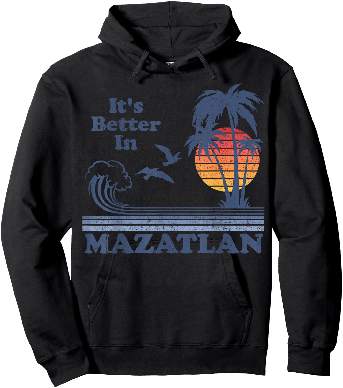 It's Better In Mazatlan Mexico Vintage Beach Retro 80's 70's Women Girls Kids Hoodie - Hoodie | Black