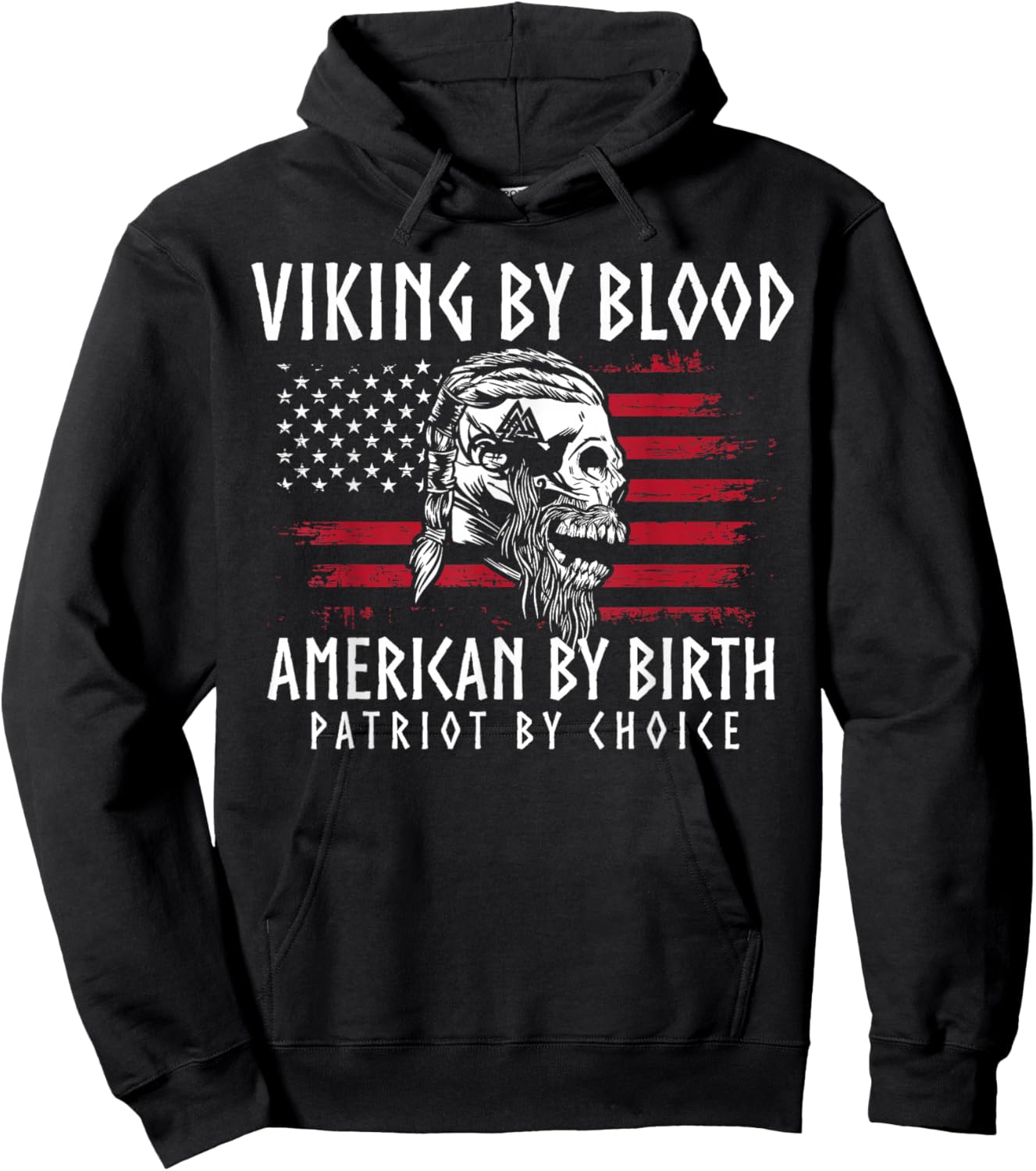 Viking By Blood, American By Birth, Patriot By Choice Hoodie - Hoodie | Black