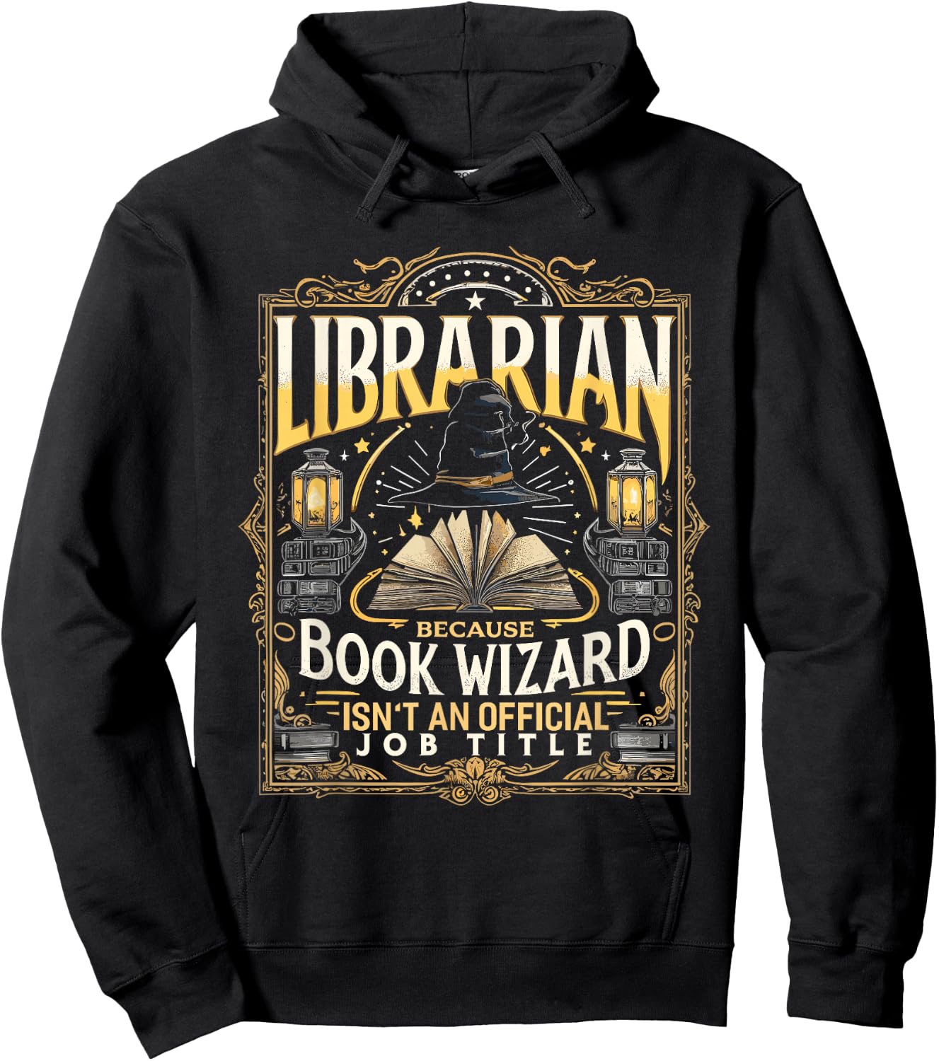 Librarian Because Book Wizard Isn't an Official Job Title Hoodie - Hoodie | Black