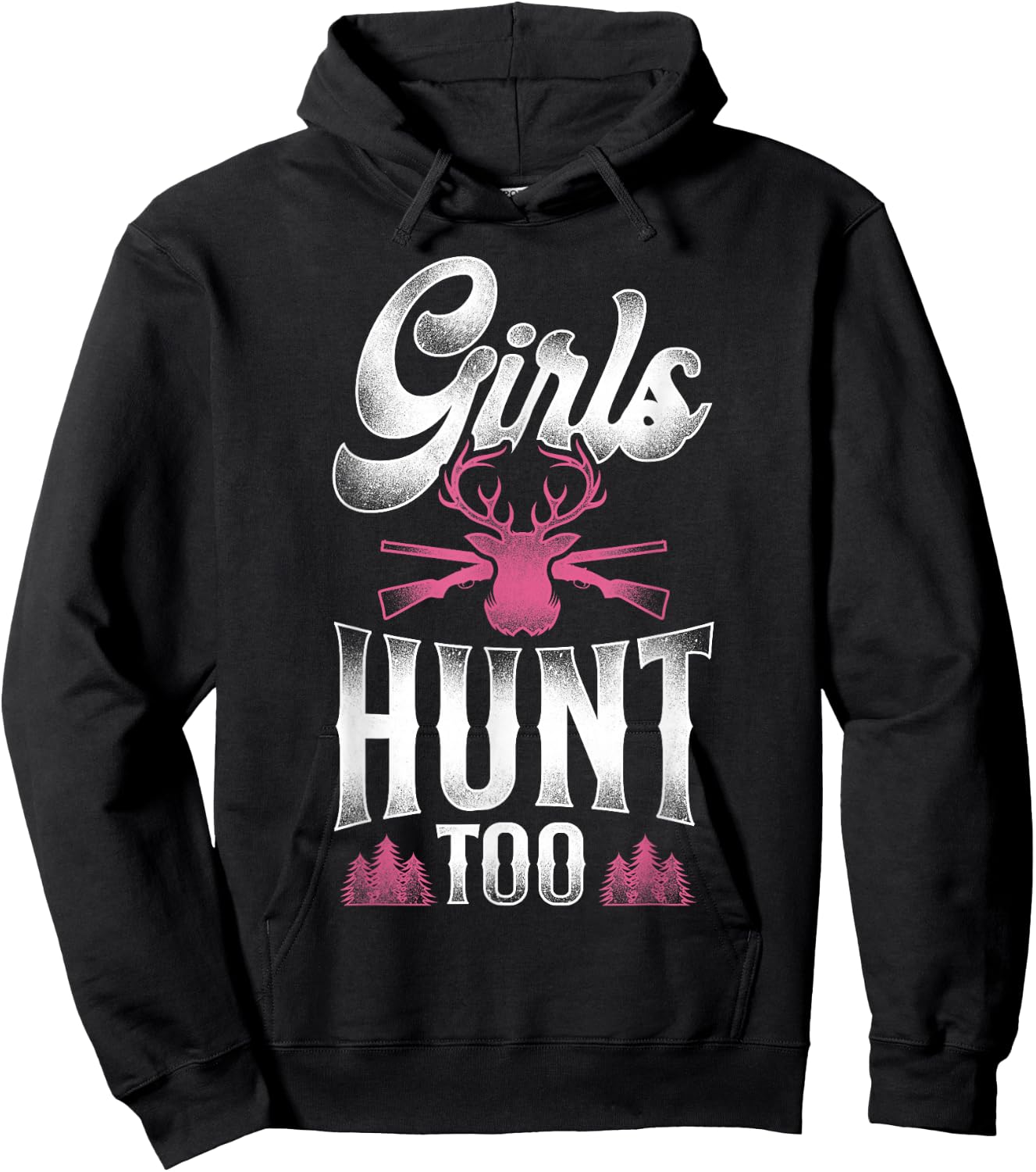 Buck Deer Hunting Hunter Girl Vintage Girls Hunt Too Hoodie - Hoodie | Black