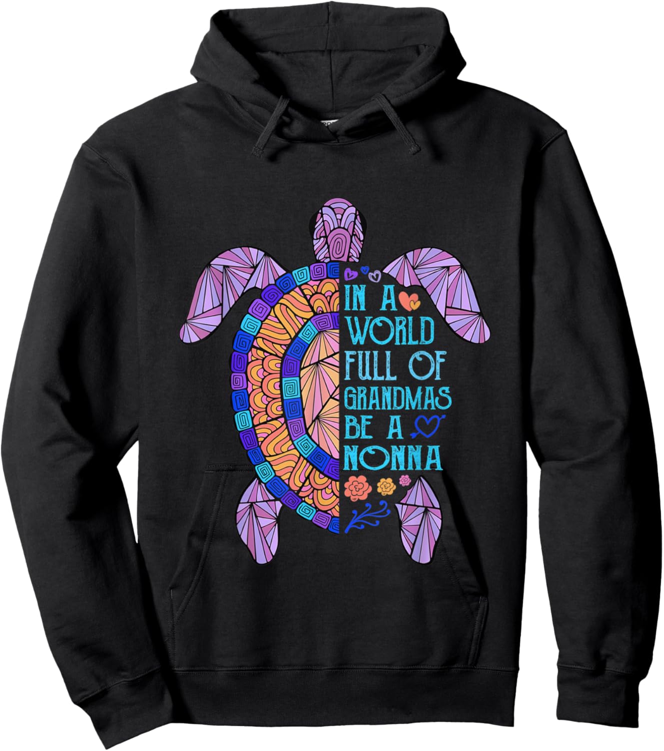 In a World full of Grandmas be a Nonna Turtle Mother's Day Hoodie - Hoodie | Black
