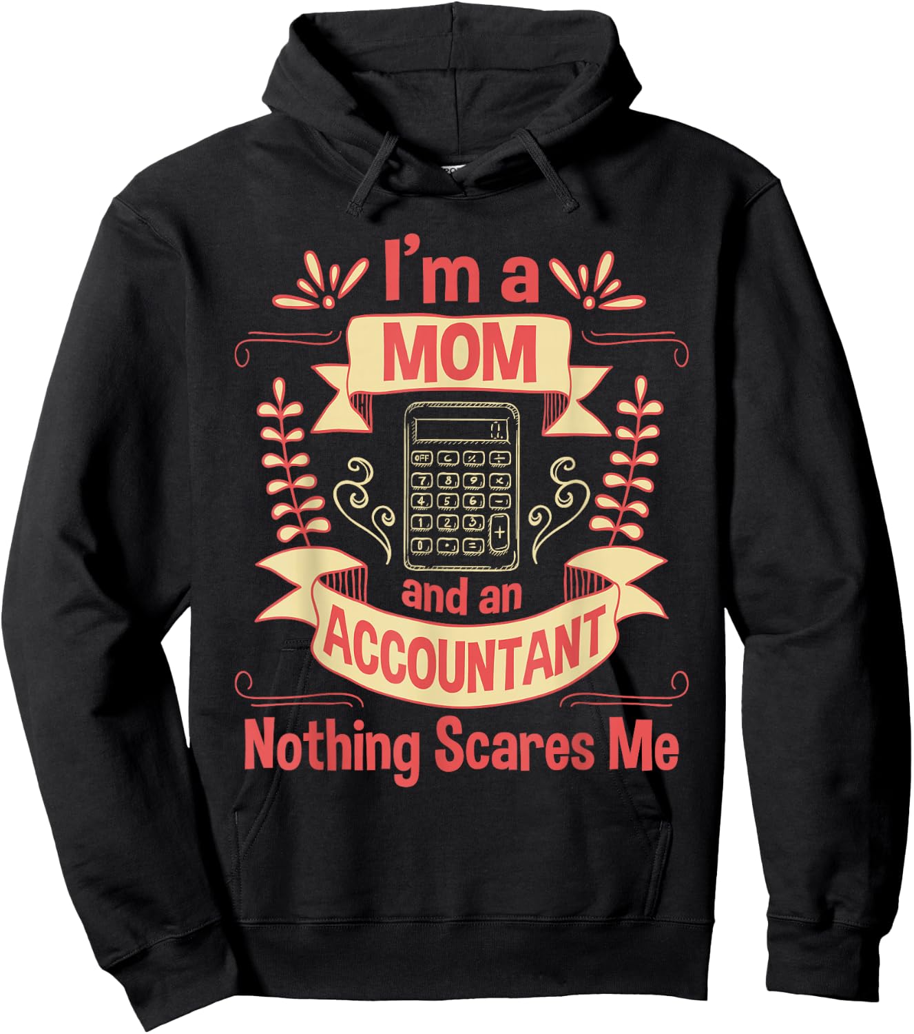 I'm A Mom & An Accountant - Auditing Accounting Taxation Hoodie - Hoodie | Black