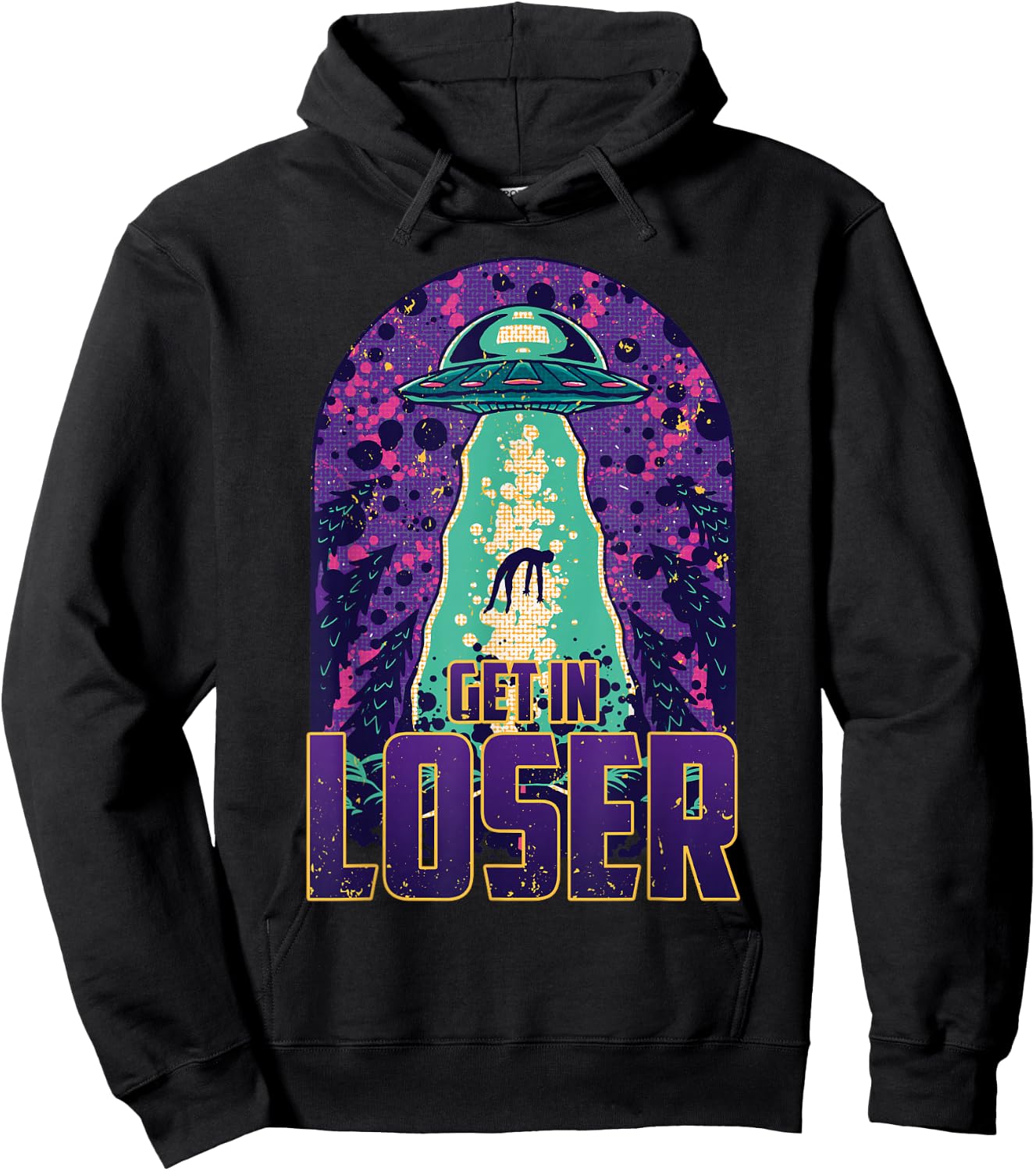 Get In Loser – UFO Alien Abduction – Alien Hoodie - Hoodie | Black