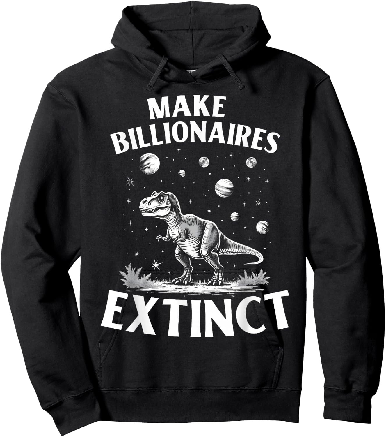 Make Billionaires Extinct Funny Sarcastic Humorous Hoodie - Hoodie | Black
