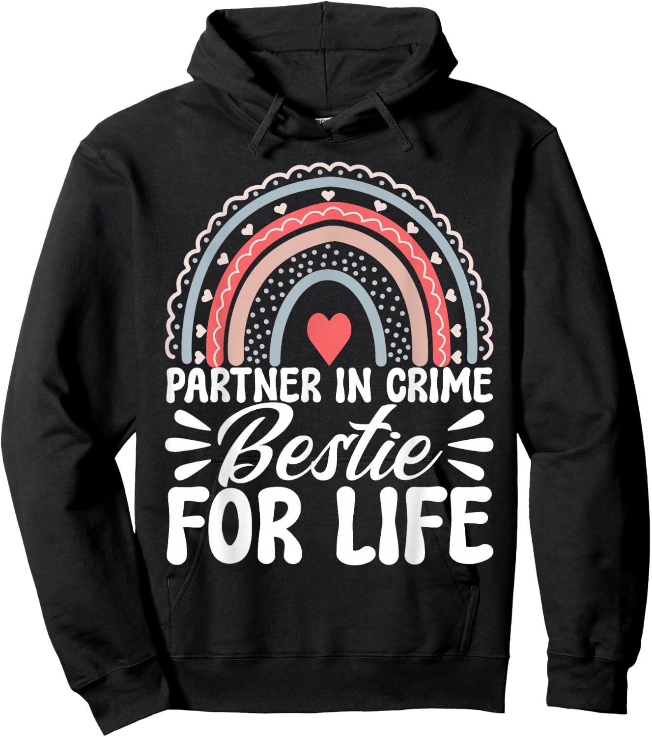 Partner In Crime Bestie For Life BFF Best Friends Bestie Hoodie - Hoodie | Black